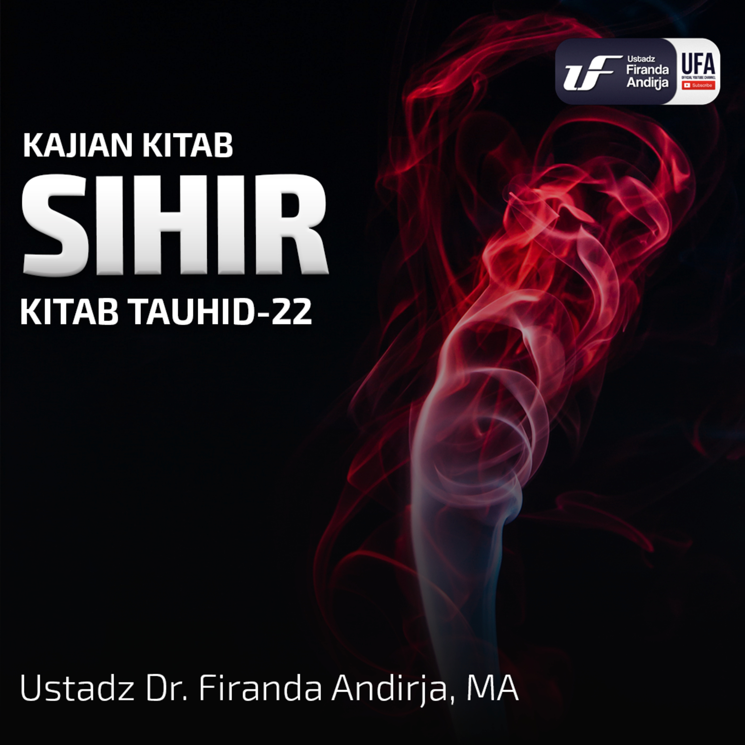 Sihir - Ustadz Dr. Firanda Andirja M.A episode artwork