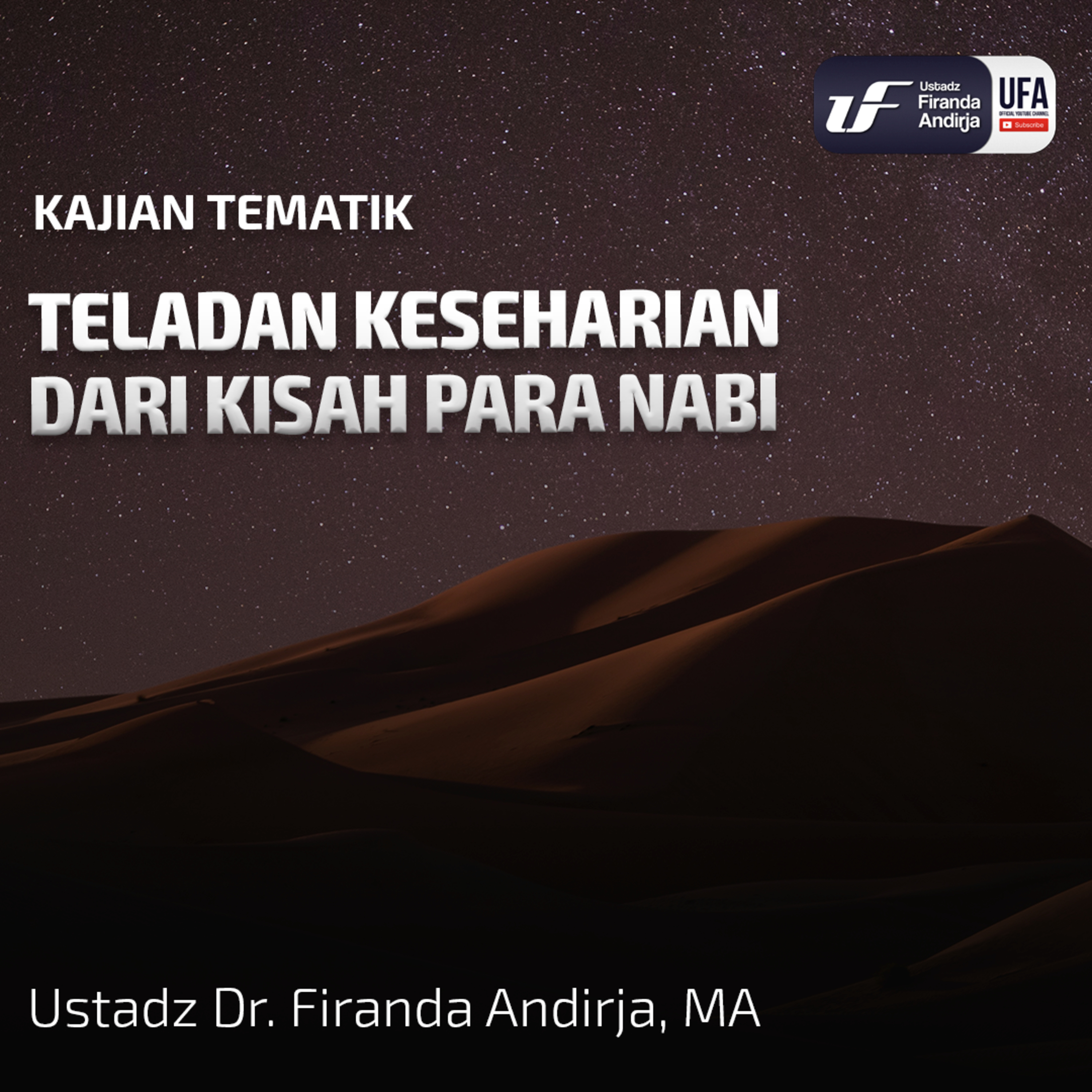 Teladan Keseharin Dari Kisah Para Nabi - Ust Dr. Firanda Andirja MA episode artwork