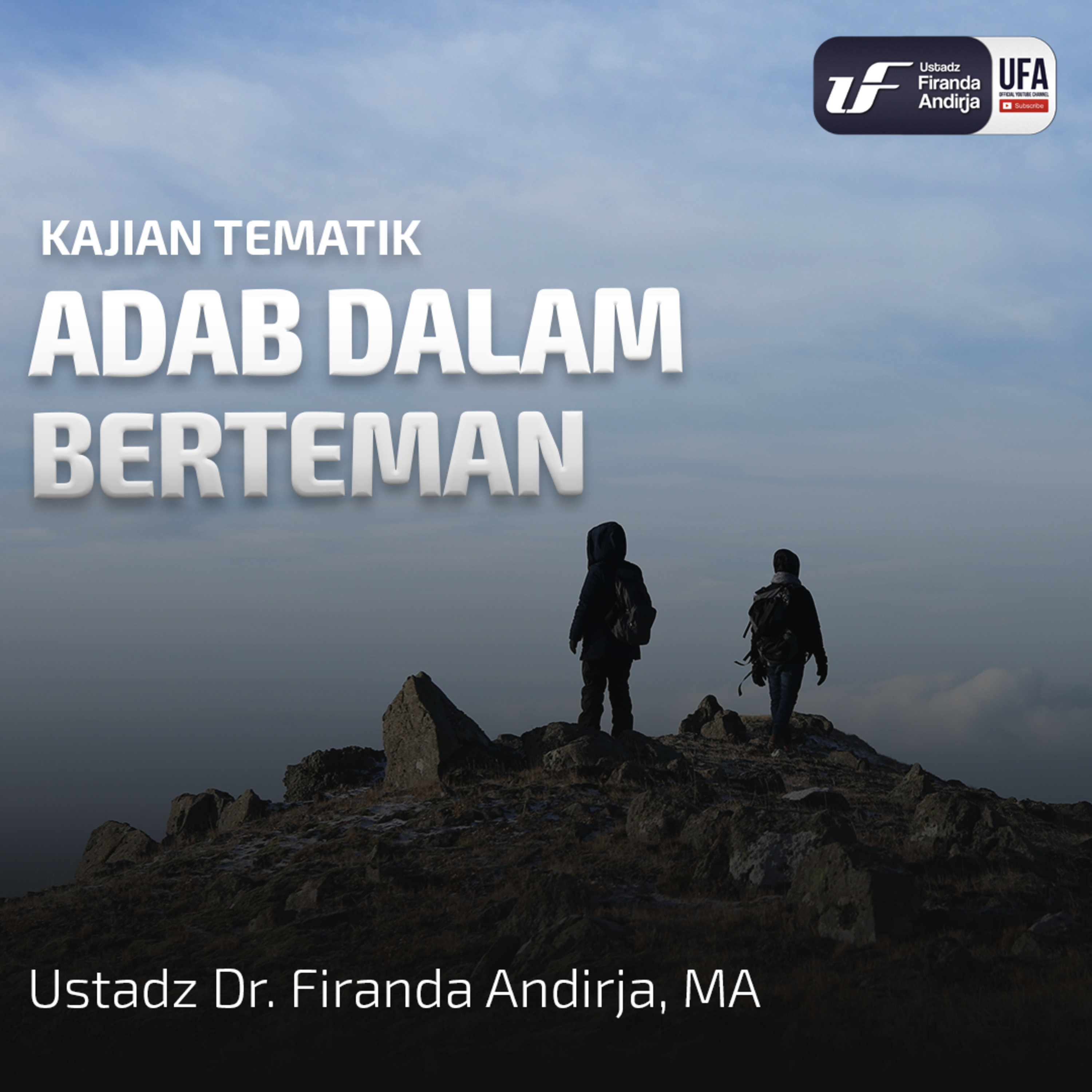 Adab Dalam Berteman - Ustadz Dr. Firanda Andirja MA episode artwork