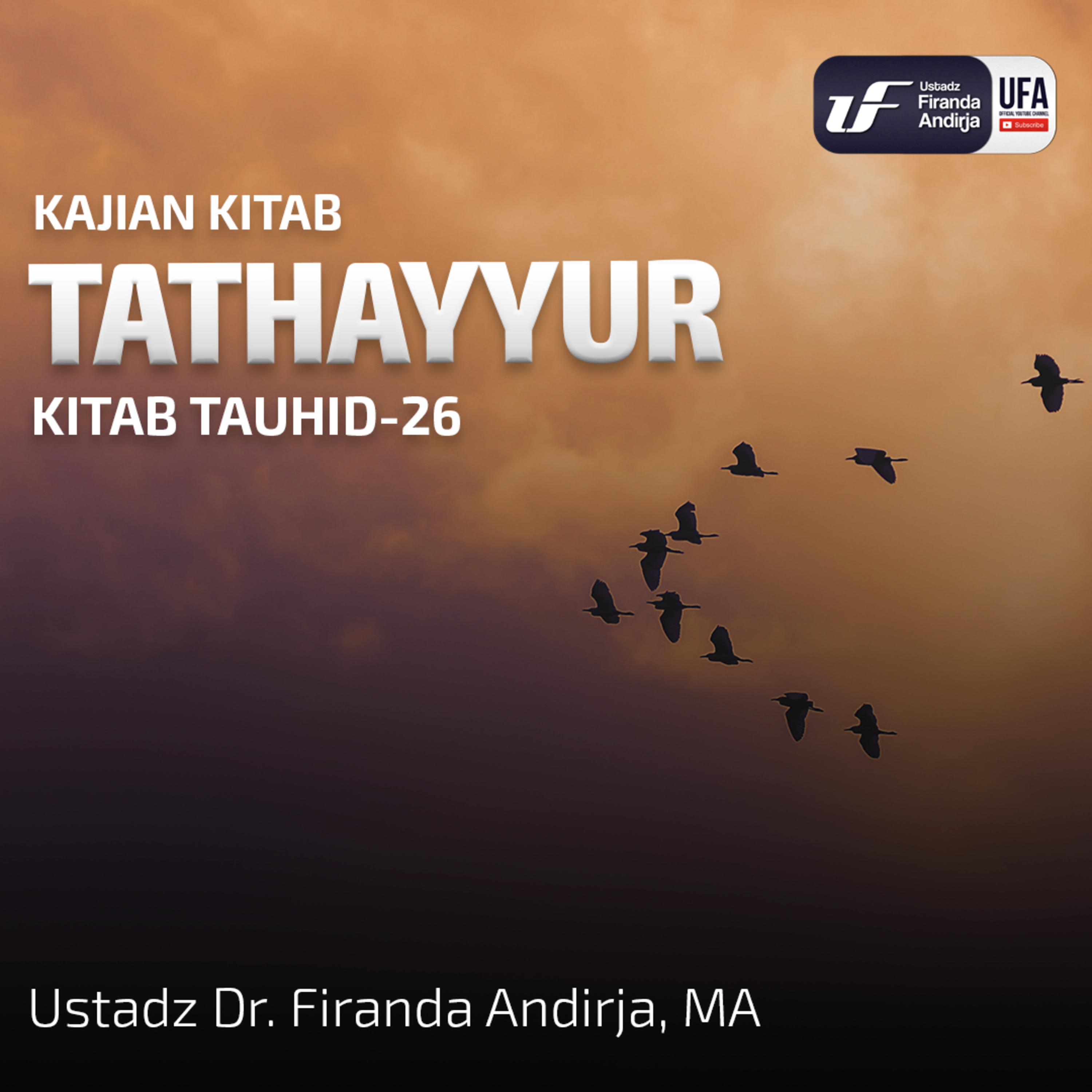 Tathayyur - Ust. Dr. Firanda Andirja M.A episode artwork