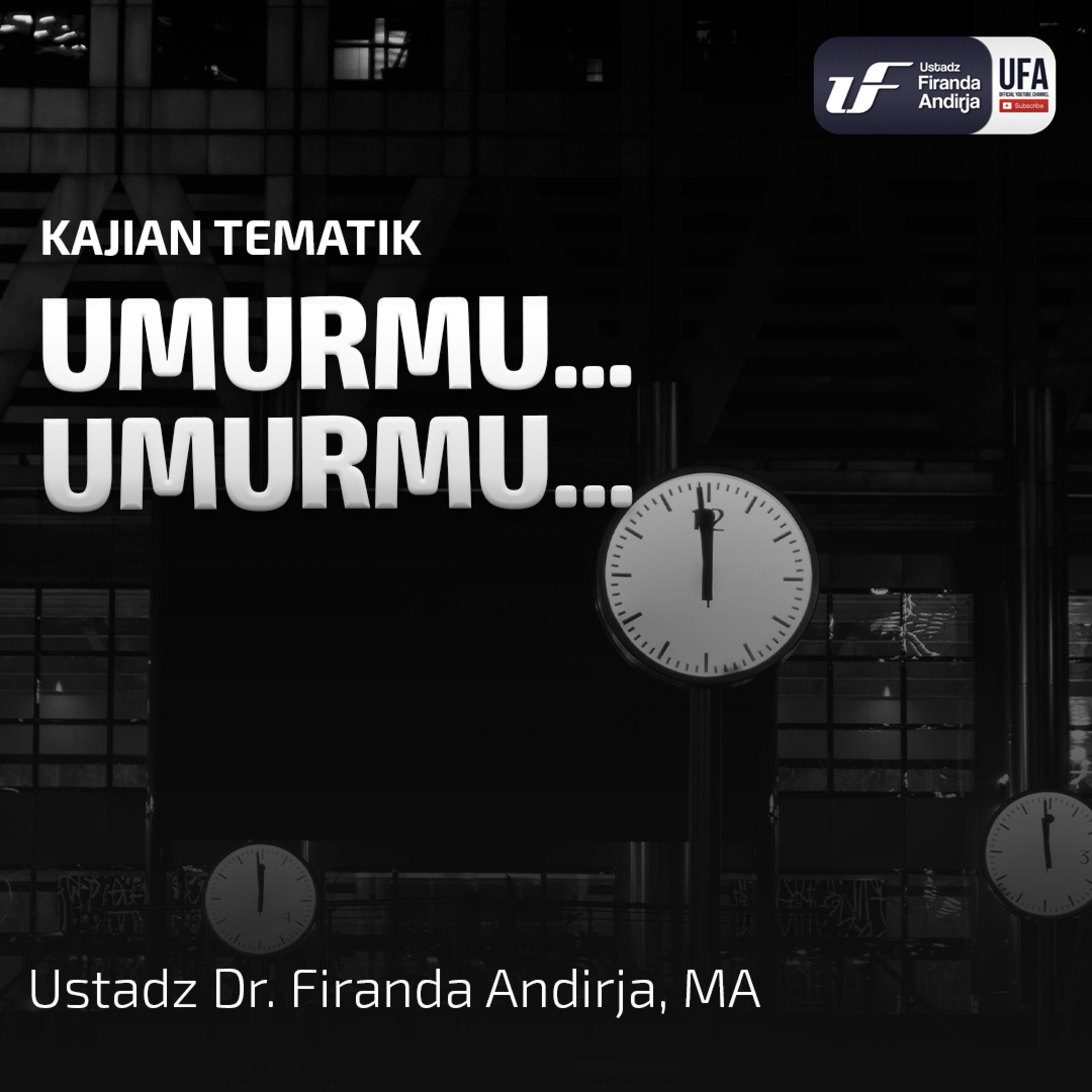 Umurmu...Umurmu - Ustadz Dr. Firanda Andirja, M.A. episode artwork