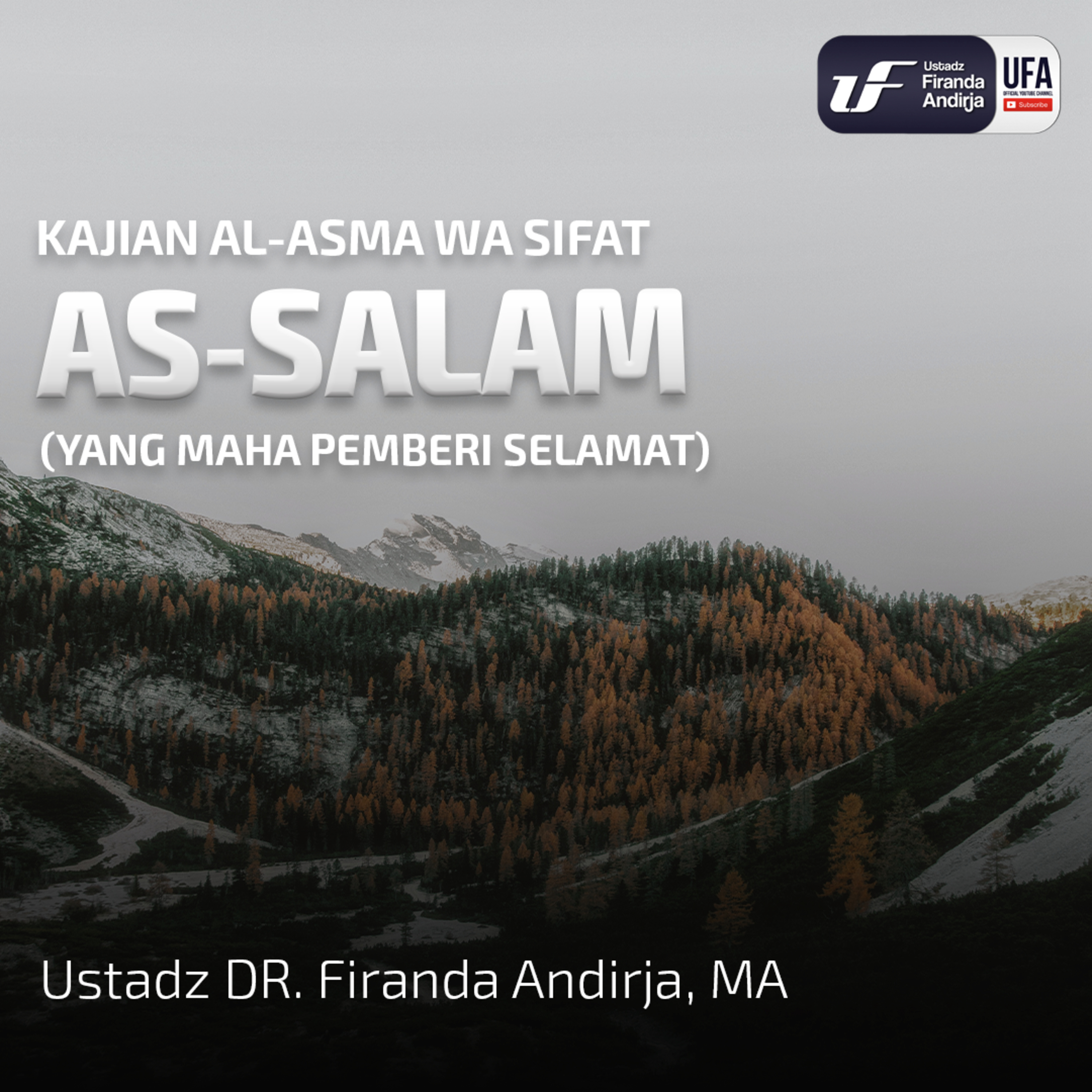 As - Salam (Yang Maha Pemberi Selamat) - Ustadz Dr. Firanda Andirja M.A episode artwork