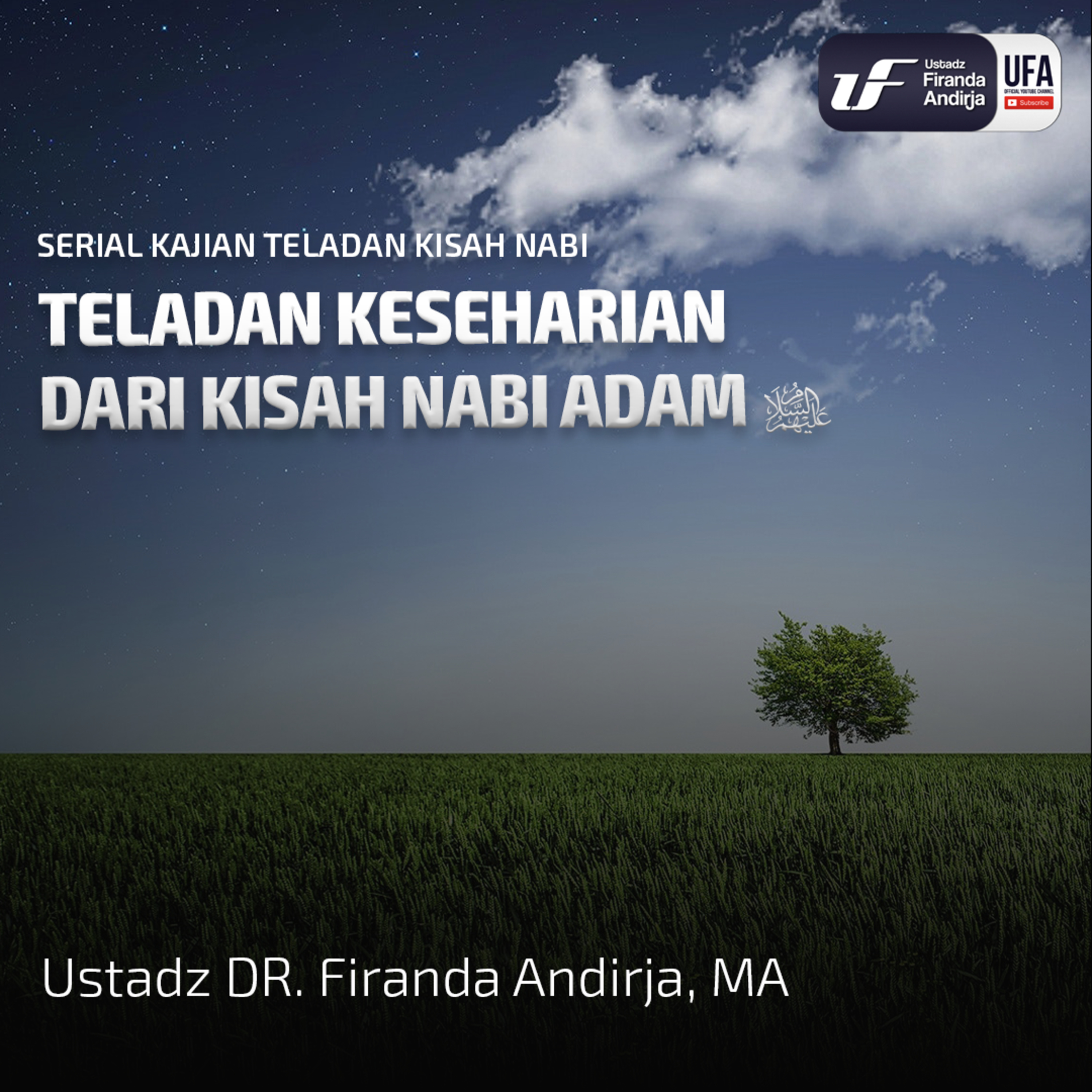 Teladan Keseharian Dari Kisah Nabi Adam 'Alaihissalam - Ustadz Dr. Firanda Andirja M.A episode artwork