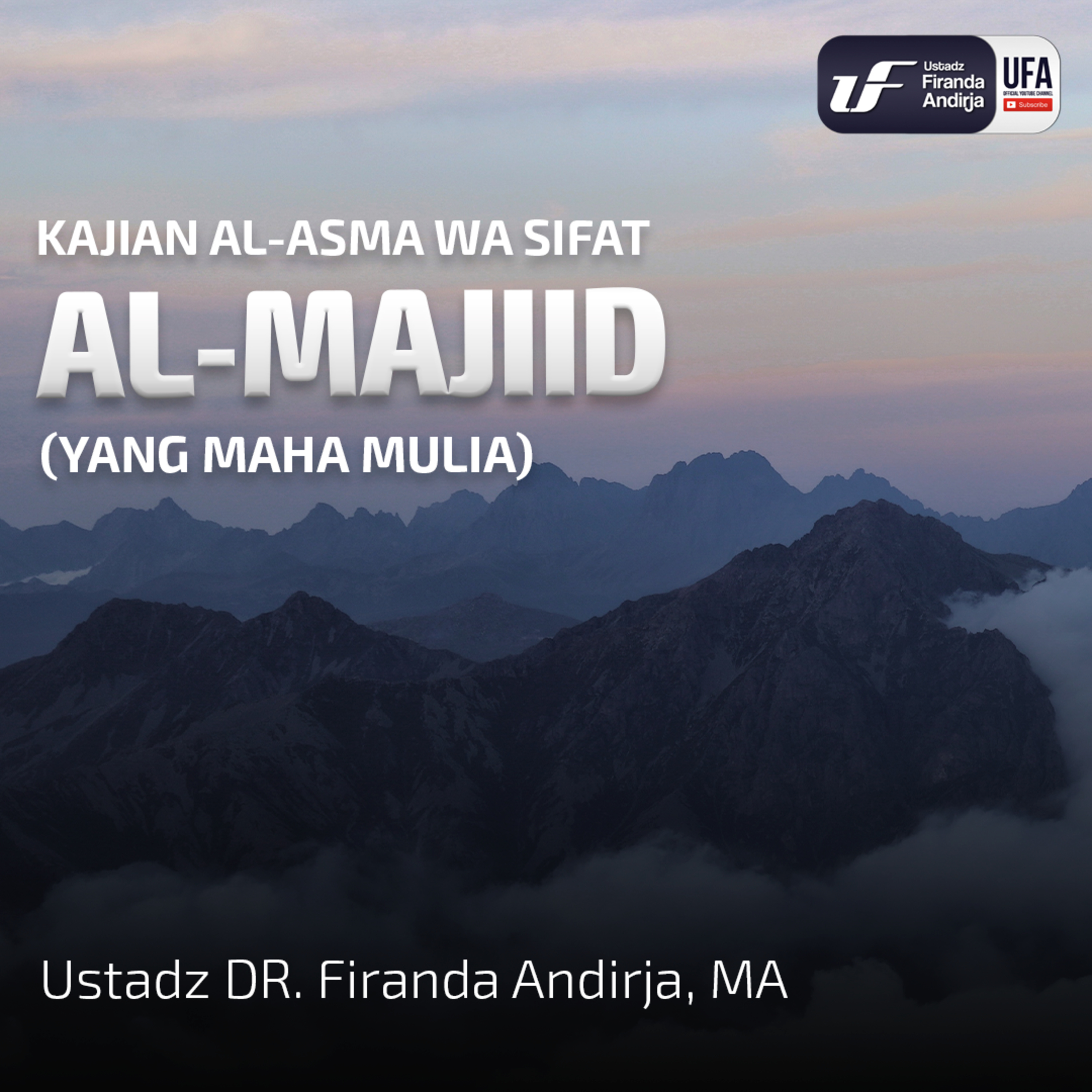 Al-Majiid (Yang Maha Mulia) - Ustadz Dr. Firanda Andirja MA episode artwork