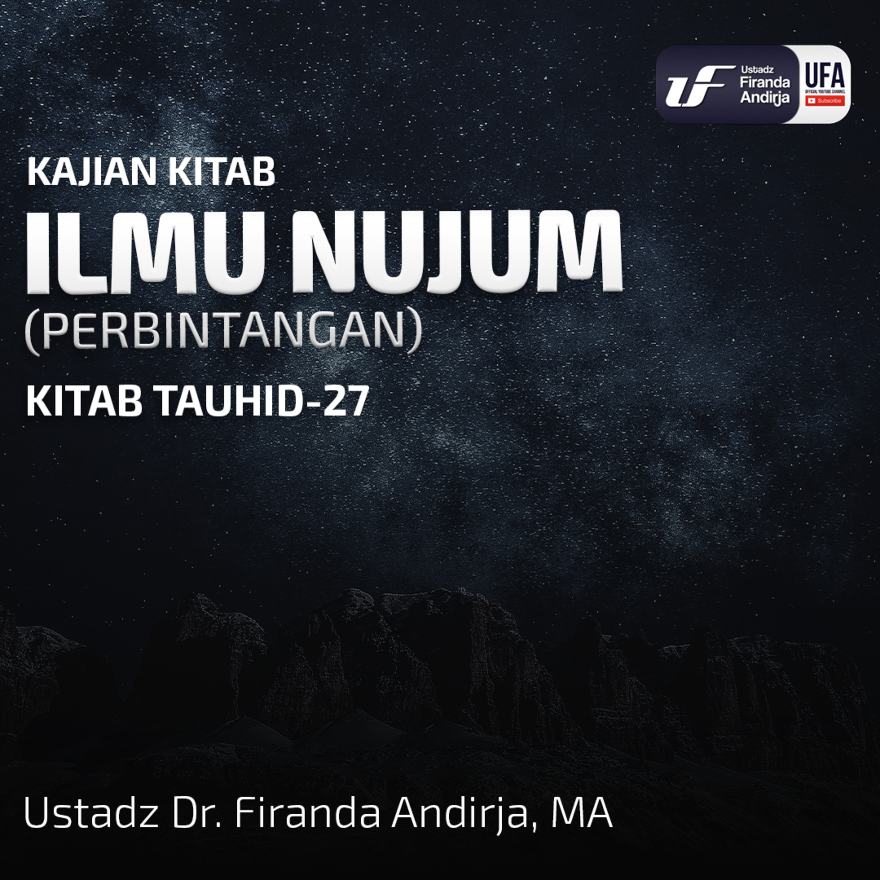 Ilmu Nujum (Perbintangan) - Ustadz Dr. Firanda Andirja M.A episode artwork