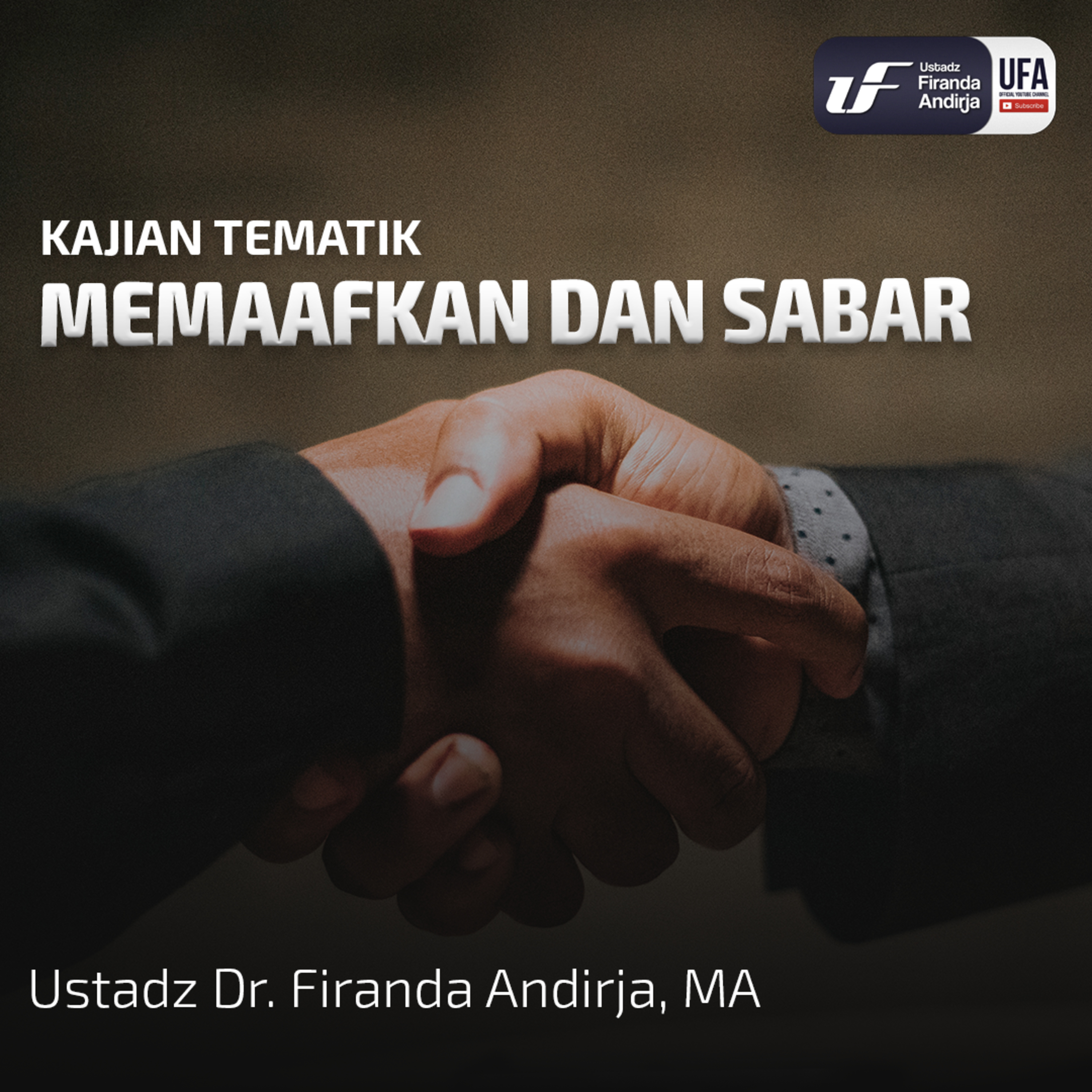 Memaafkan Dan Sabar - Ustadz Dr. Firanda Andirja M.A  episode artwork