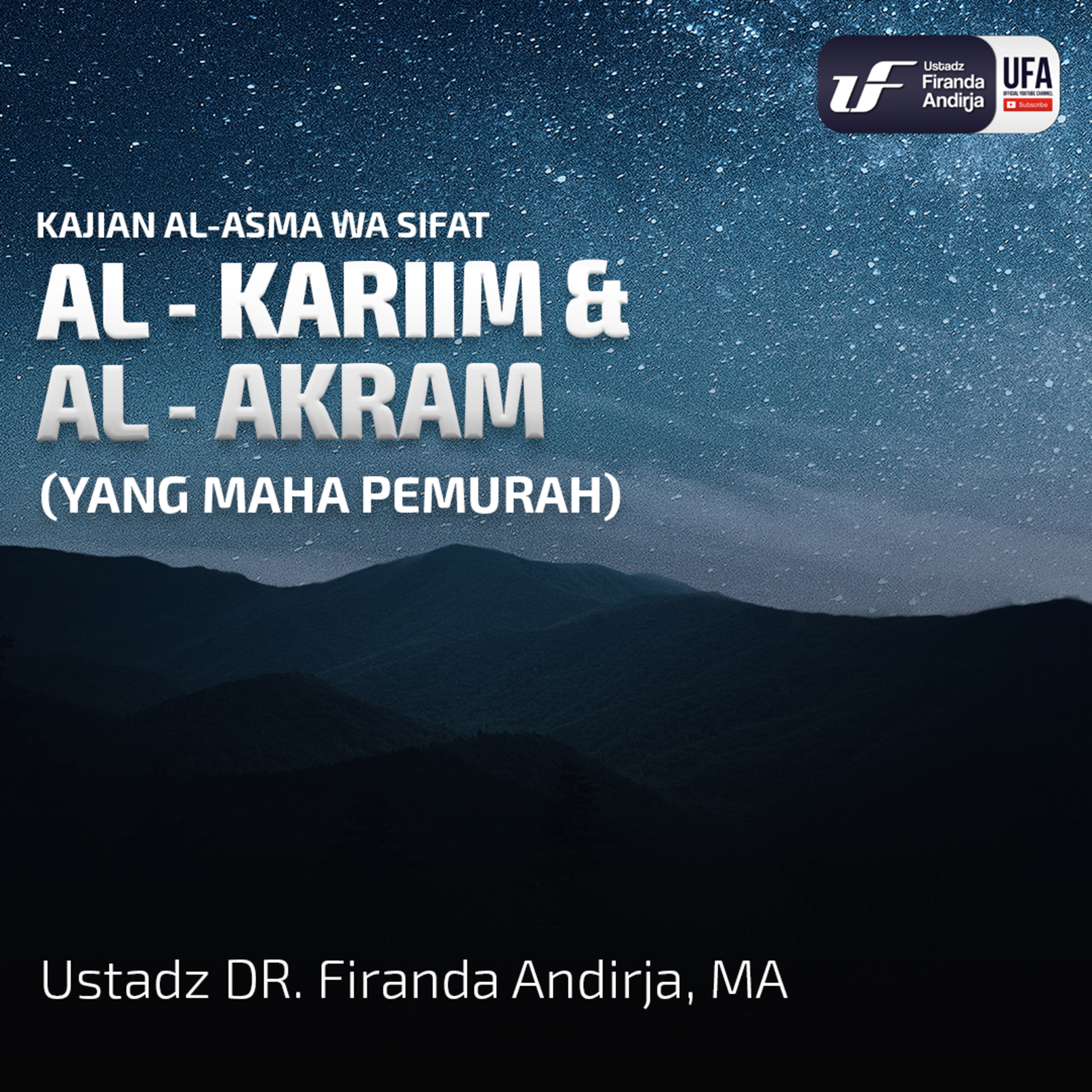 Al - Kariim Dan Al - Akram (Yang Maha Pemurah) - Ustadz Dr. Firanda Andirja M.A  episode artwork