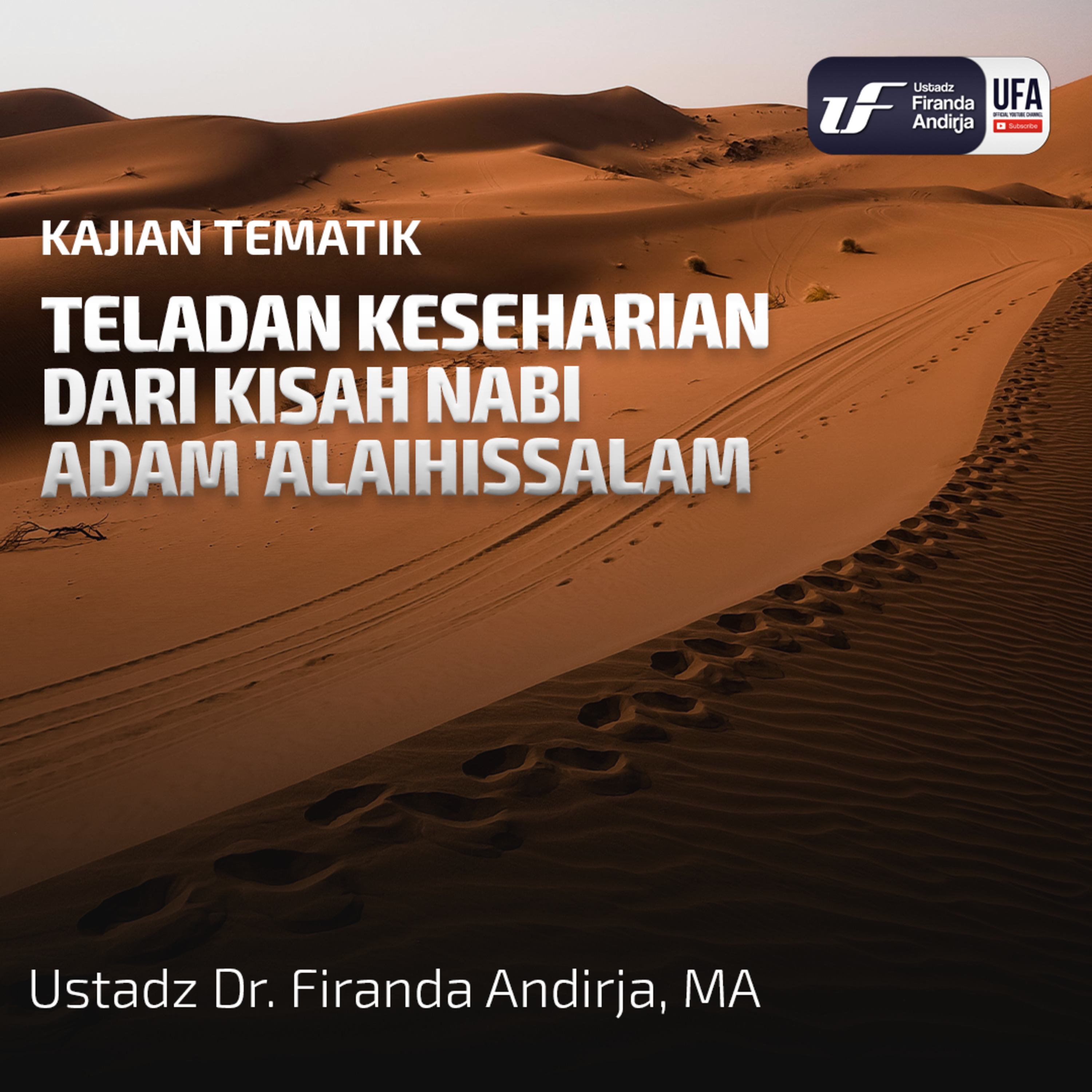 Teladan Keseharian Dari Kisah Nabi Adam 'Alaihissalam - Ustadz Dr. Firanda Andirja M.A episode artwork