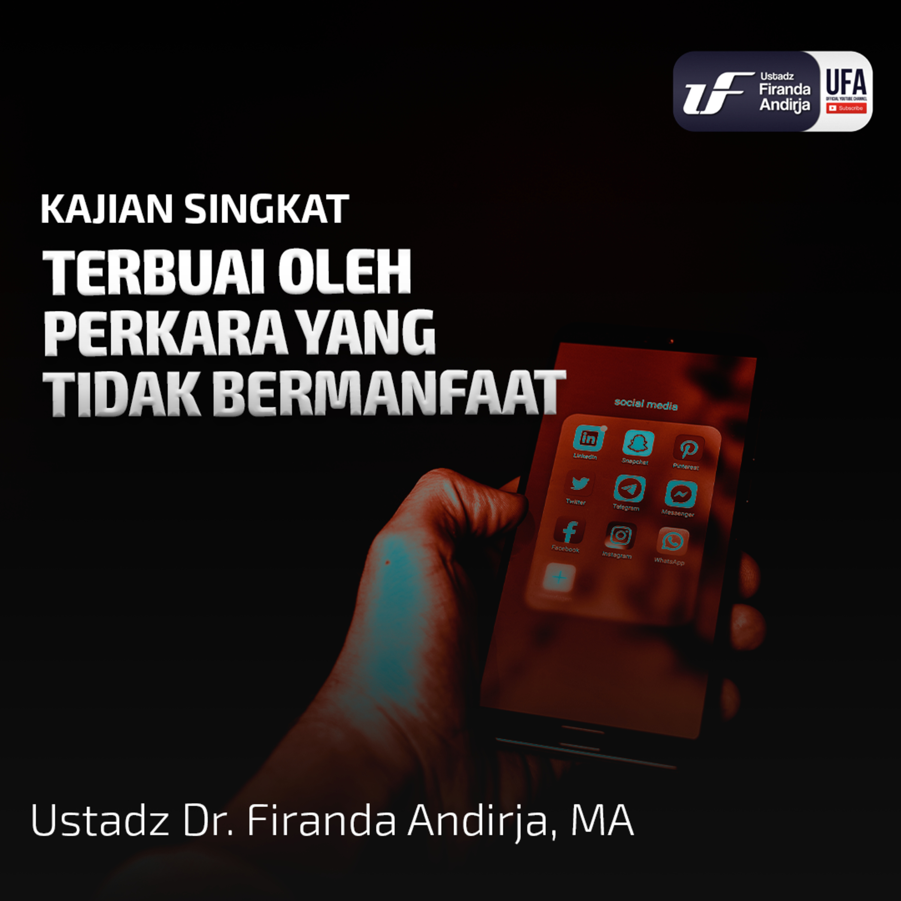 Terbuai Oleh Perkara Yang Tidak Bermanfaat - Ustadz Dr. Firanda Andirja M.A episode artwork