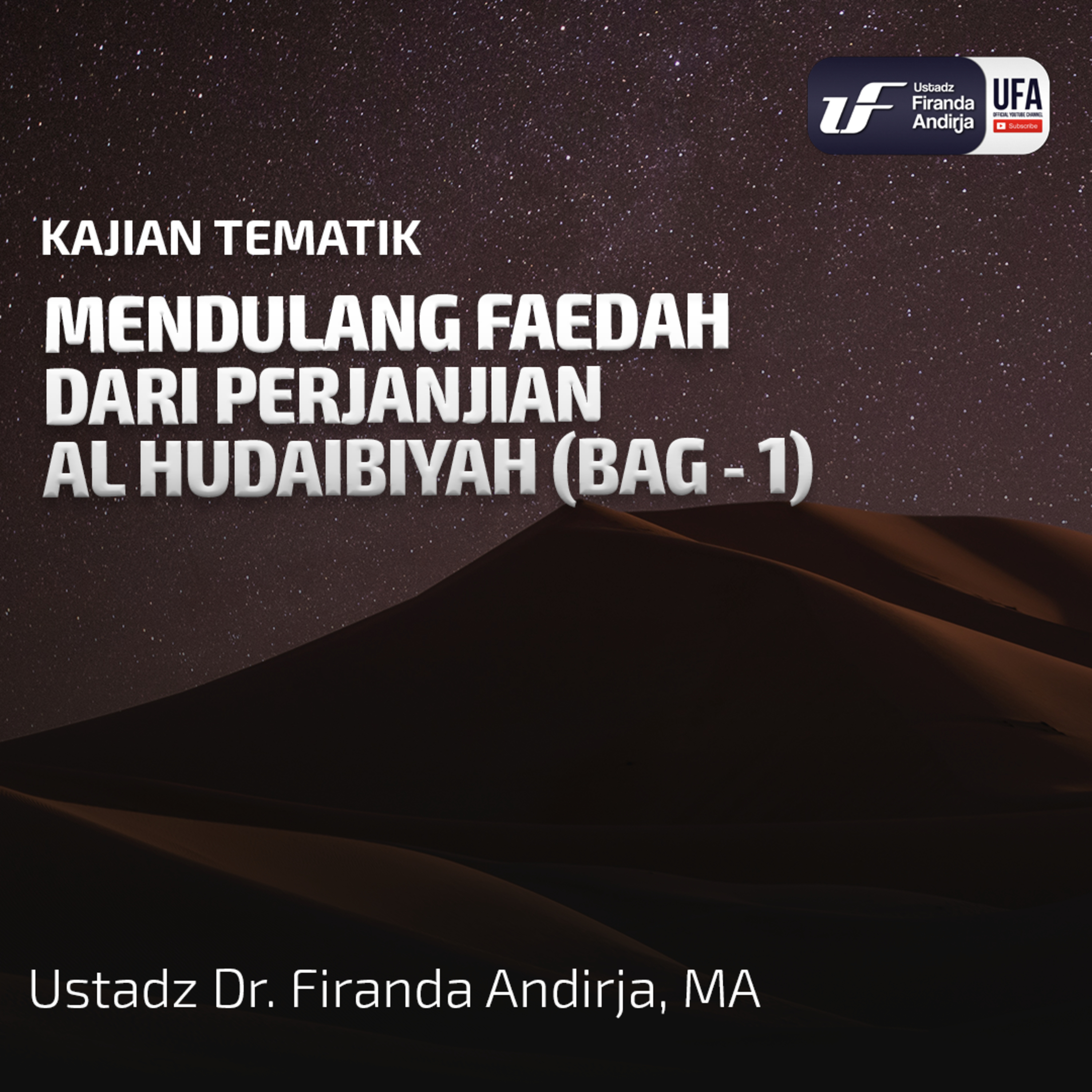 Mendulang Faedah Dari Perjanjian Al Hudaibiyah (Bag - 1) - Ustadz Dr. Firanda Andirja M.A episode artwork