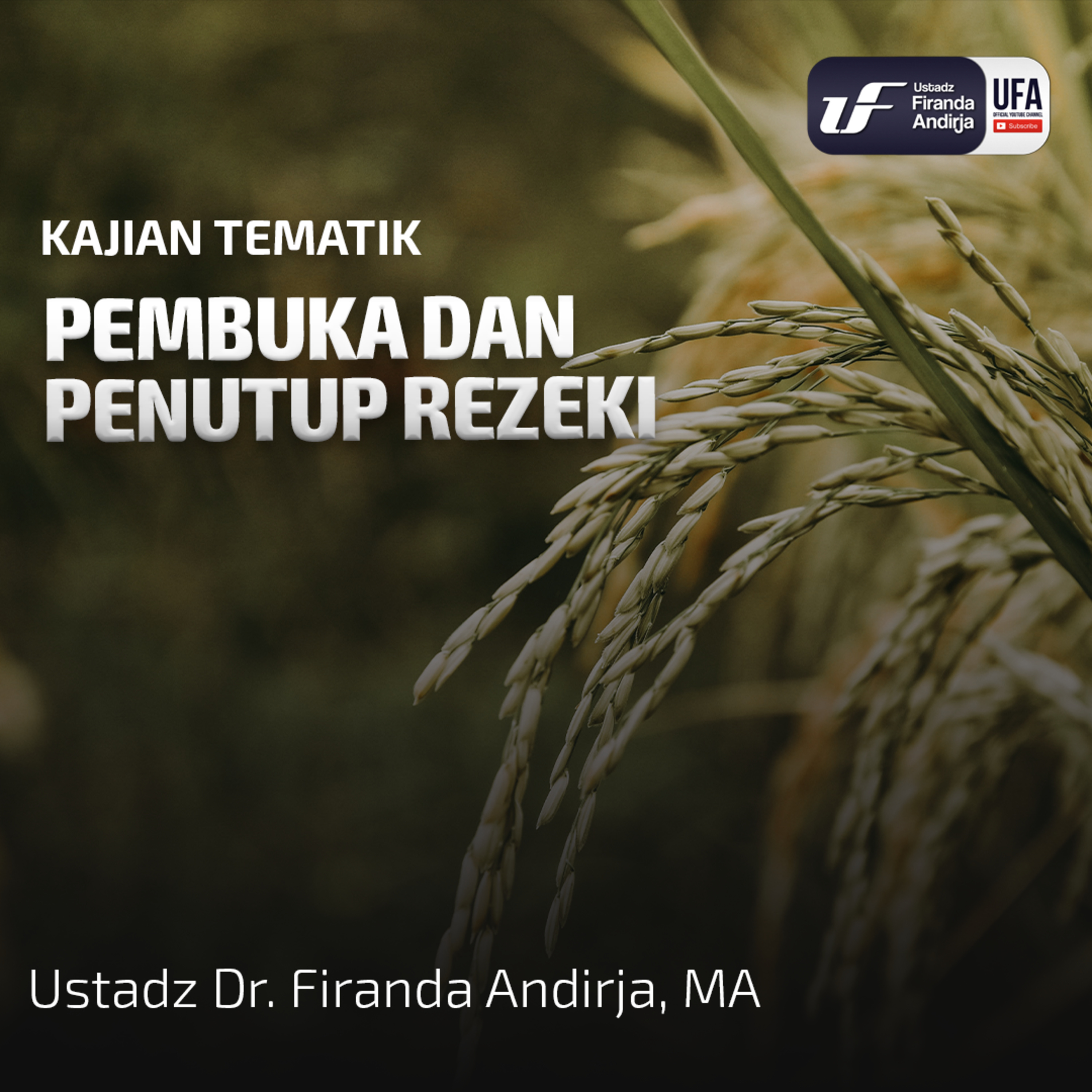 Pembuka Dan Penutup Rezeki - Ustadz Dr. Firanda Andirja M.A episode artwork