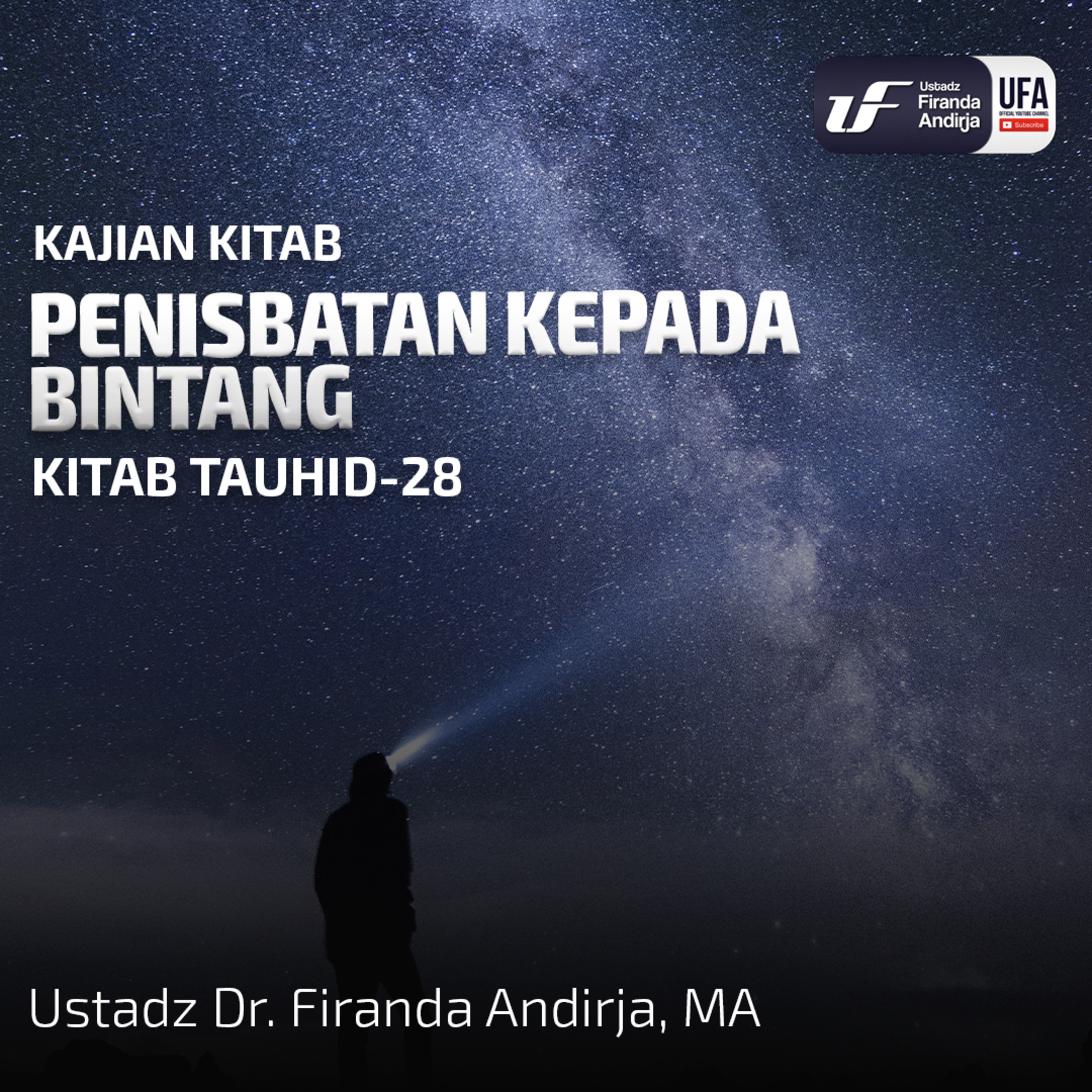 Penisbatan Kepada Bintang - Ustadz Dr. Firanda Andirja M.A episode artwork
