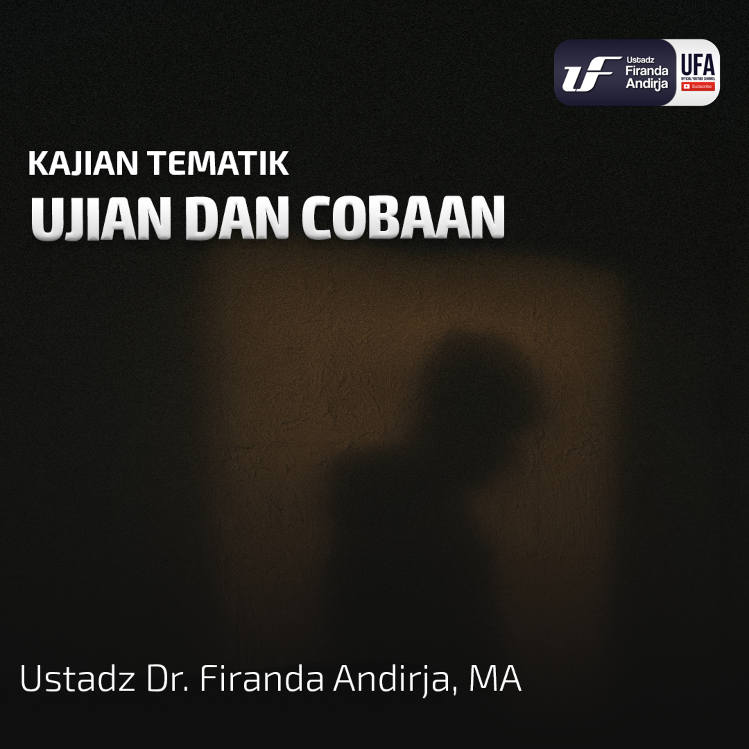 Ujian Dan Cobaan - Ustadz Dr. Firanda Andirja M.A episode artwork