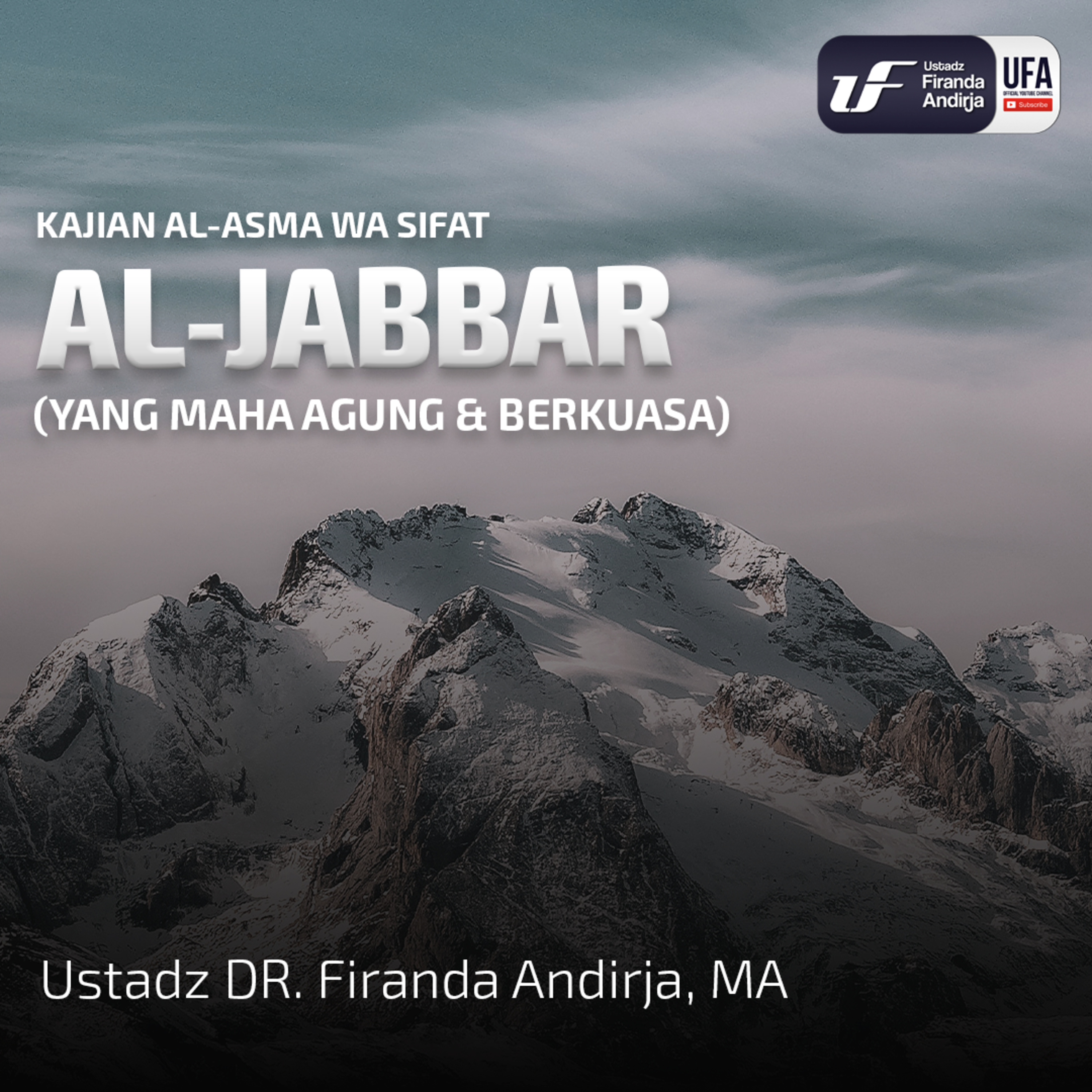 Al - Jabbar (Yang Maha Agung & Berkuasa) - Ustadz Dr. Firanda Andirja M.A episode artwork