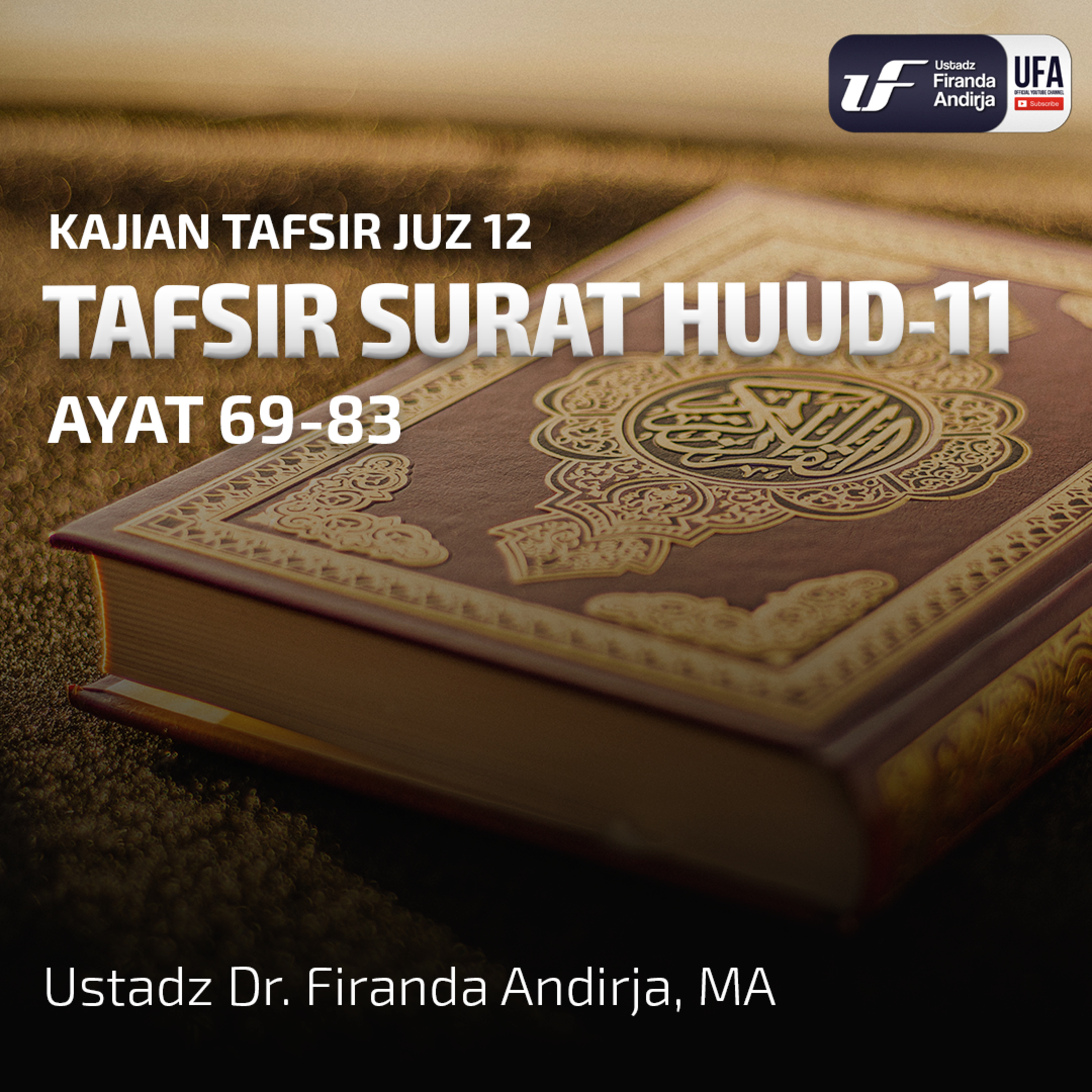Tafsir Surat Hud #11 Ayat 69 - 83 - Ustadz Dr. Firanda Andirja M.A  episode artwork