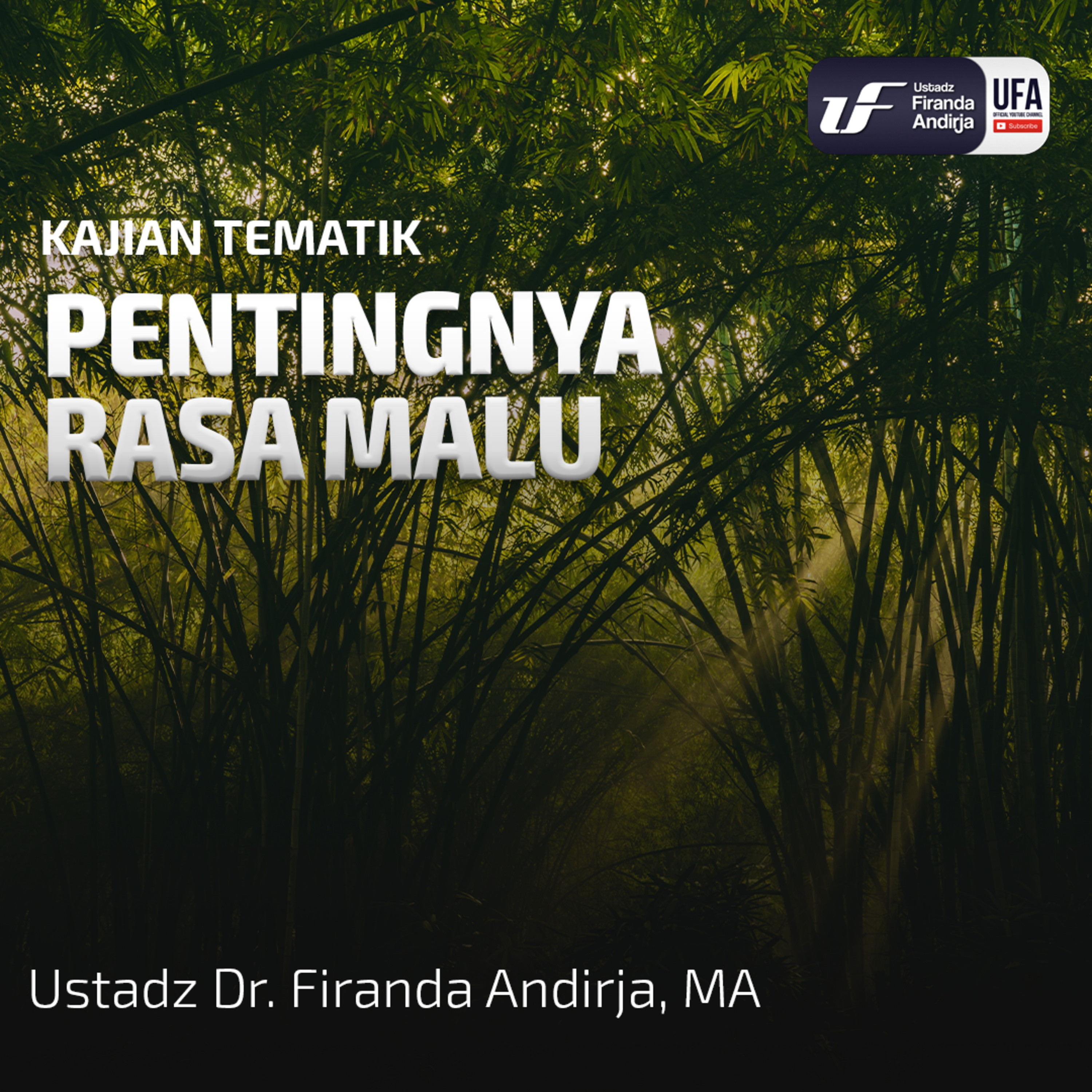 Pentingnya Rasa Malu - Ustadz Dr. Firanda Andirja M.A episode artwork