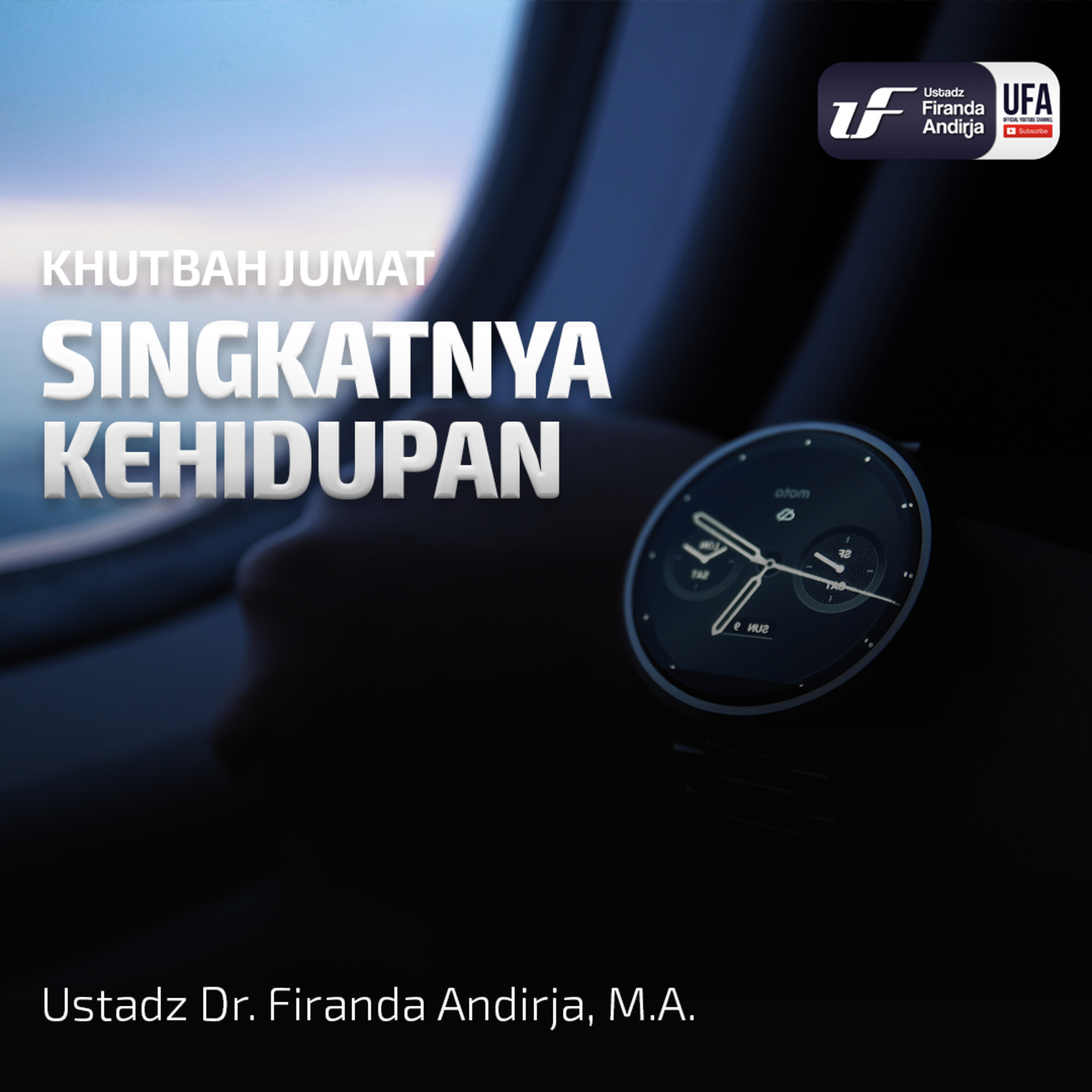 Singkatnya Kehidupan - Ustadz Dr Firanda Andirja MA episode artwork