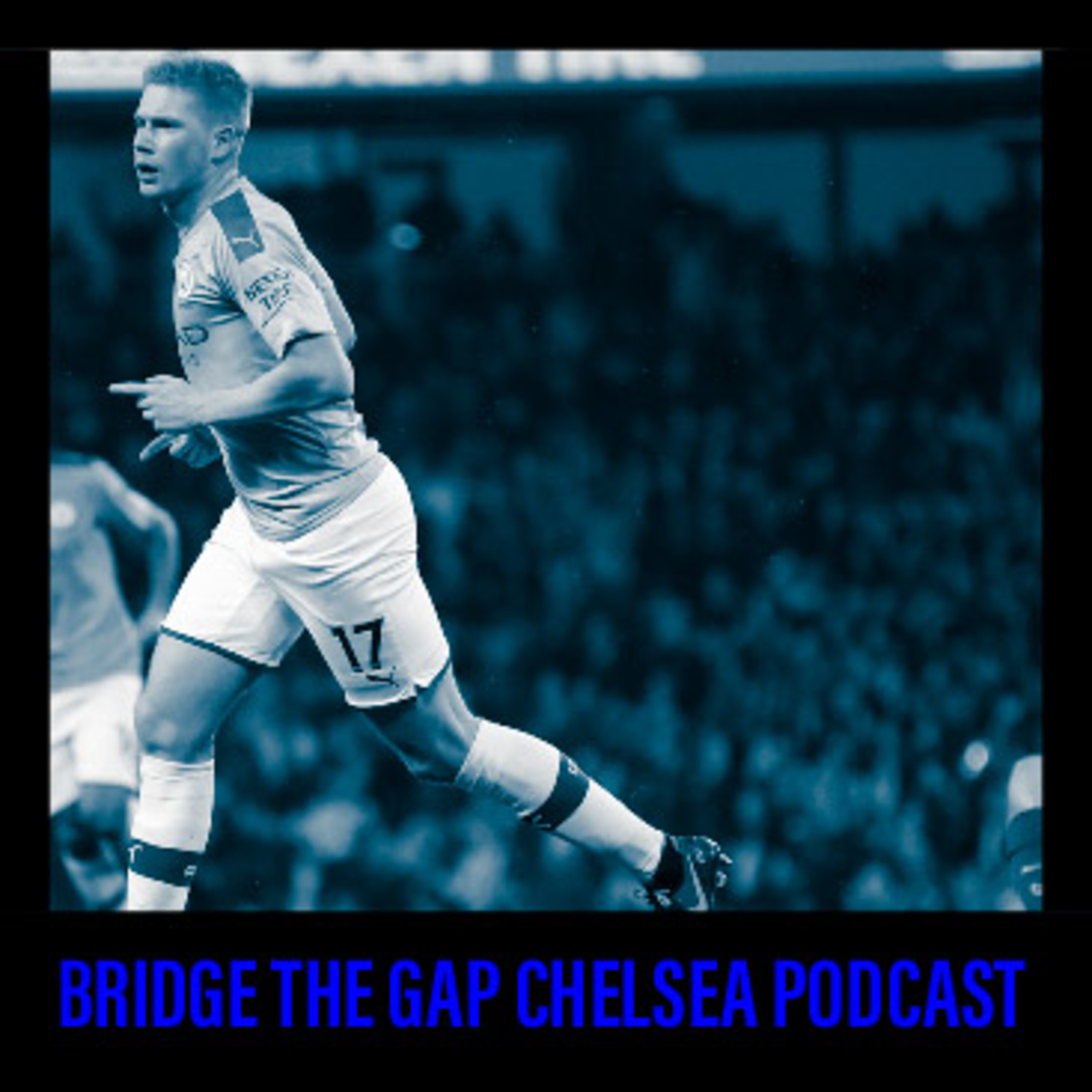 Bridge The Gap - Chelsea Fan\'s Podcast