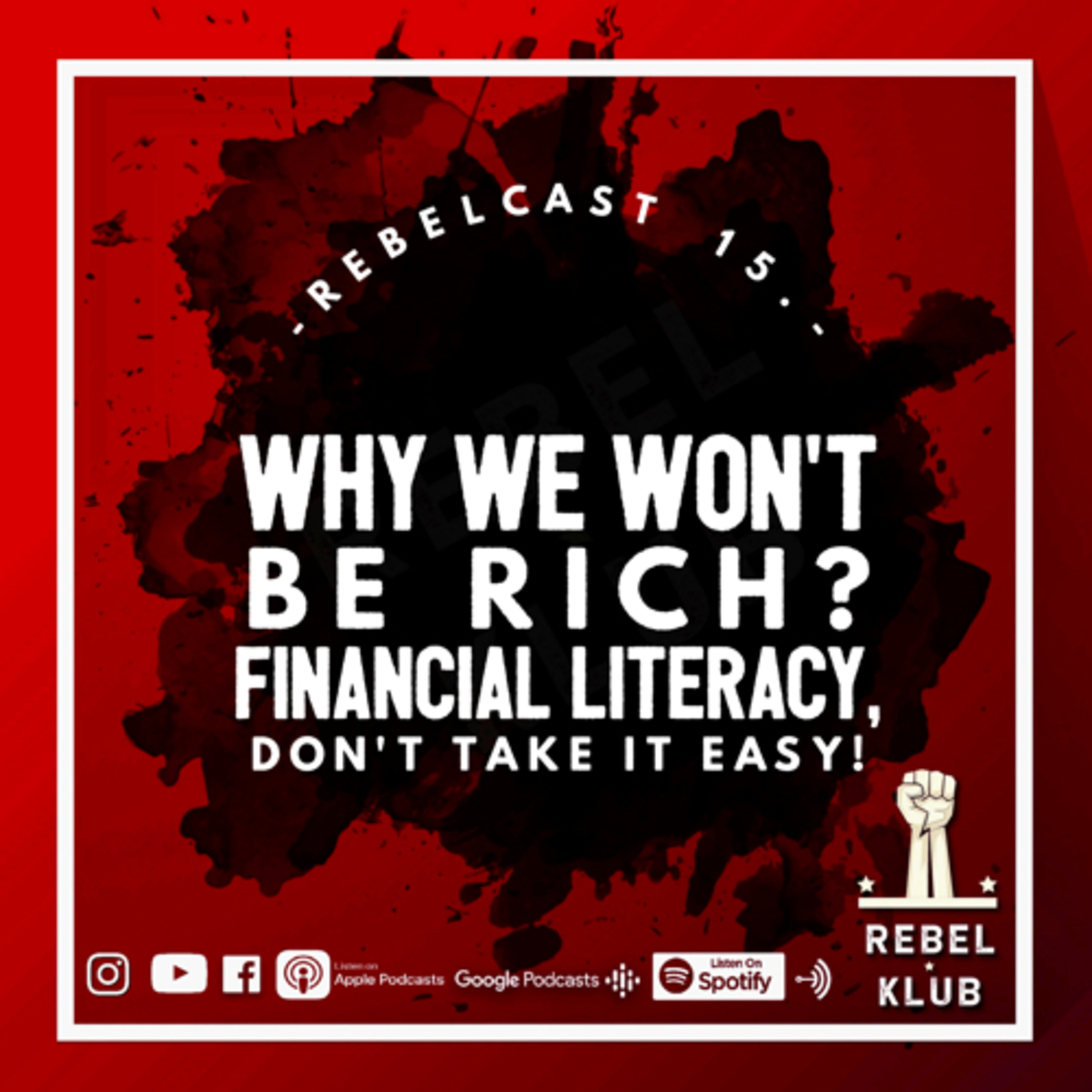 15: WHY WE WON'T BE RICH? | Financial Literacy | Tamil Self-improvement Podcast | தமிழ் #Rebelklub
