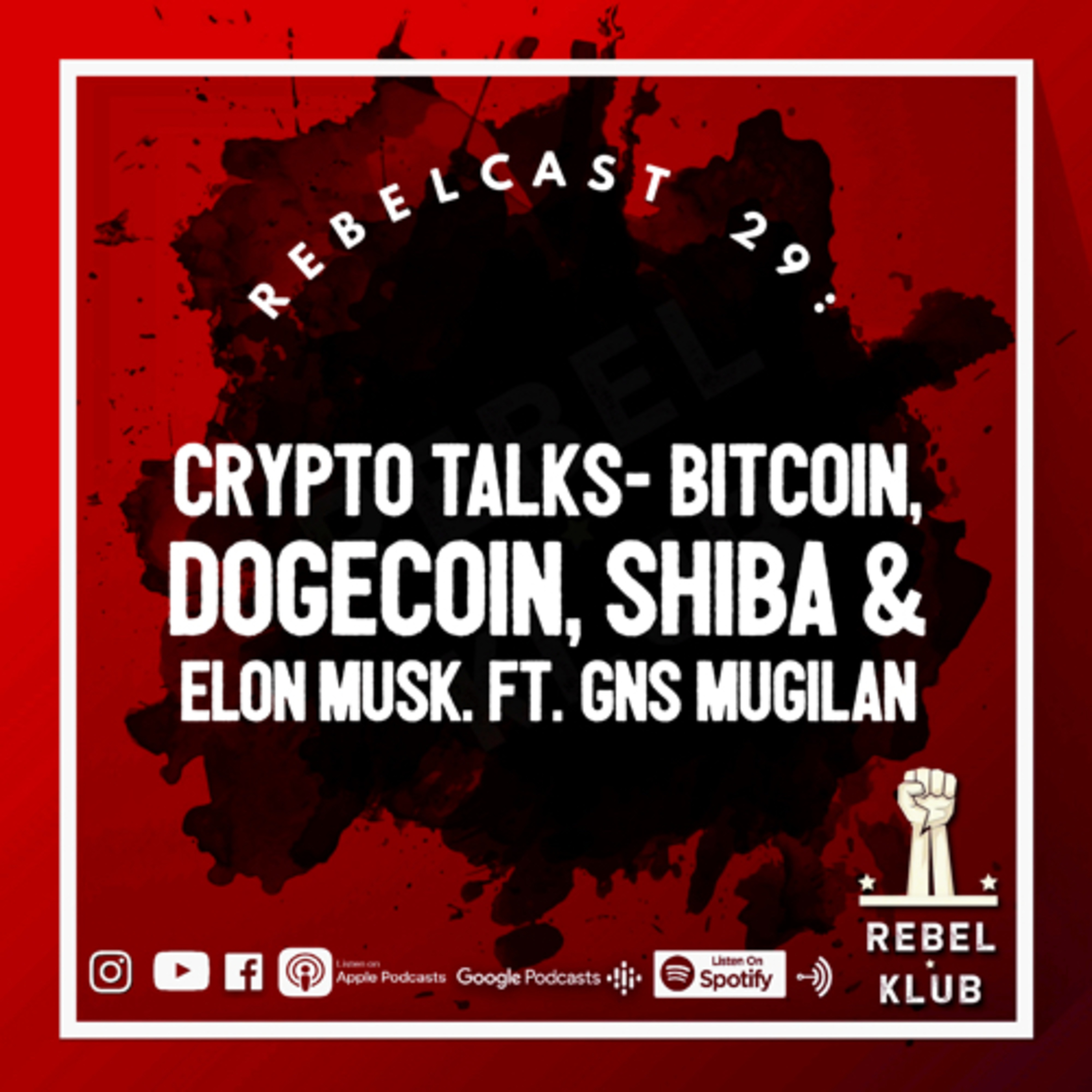 29: CRYPTOCURRENCY & BITCOIN Basics for Beginners Explained தமிழ் | Tamil Financial Podcast #RebelKlub