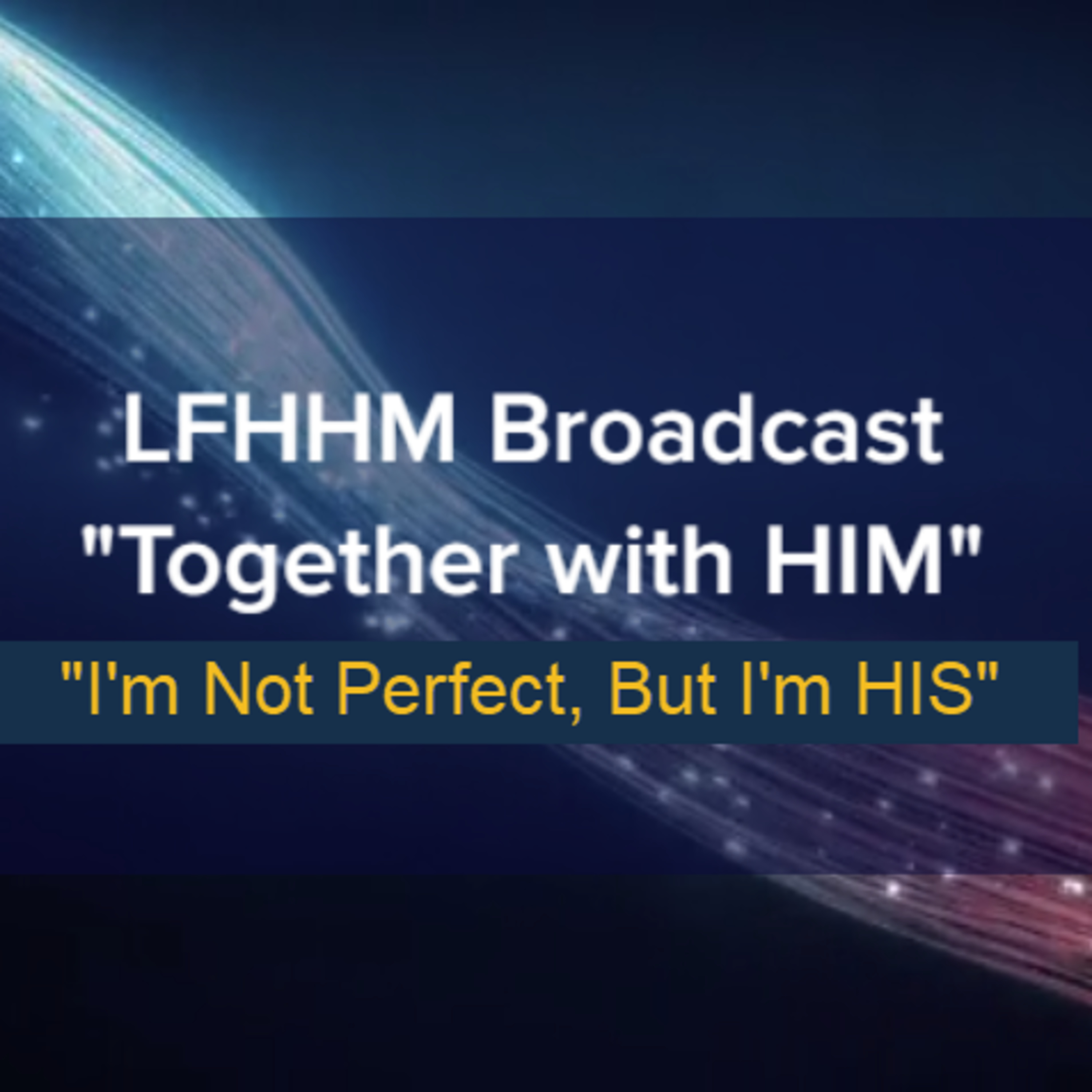 LFHHM Broadcast, \