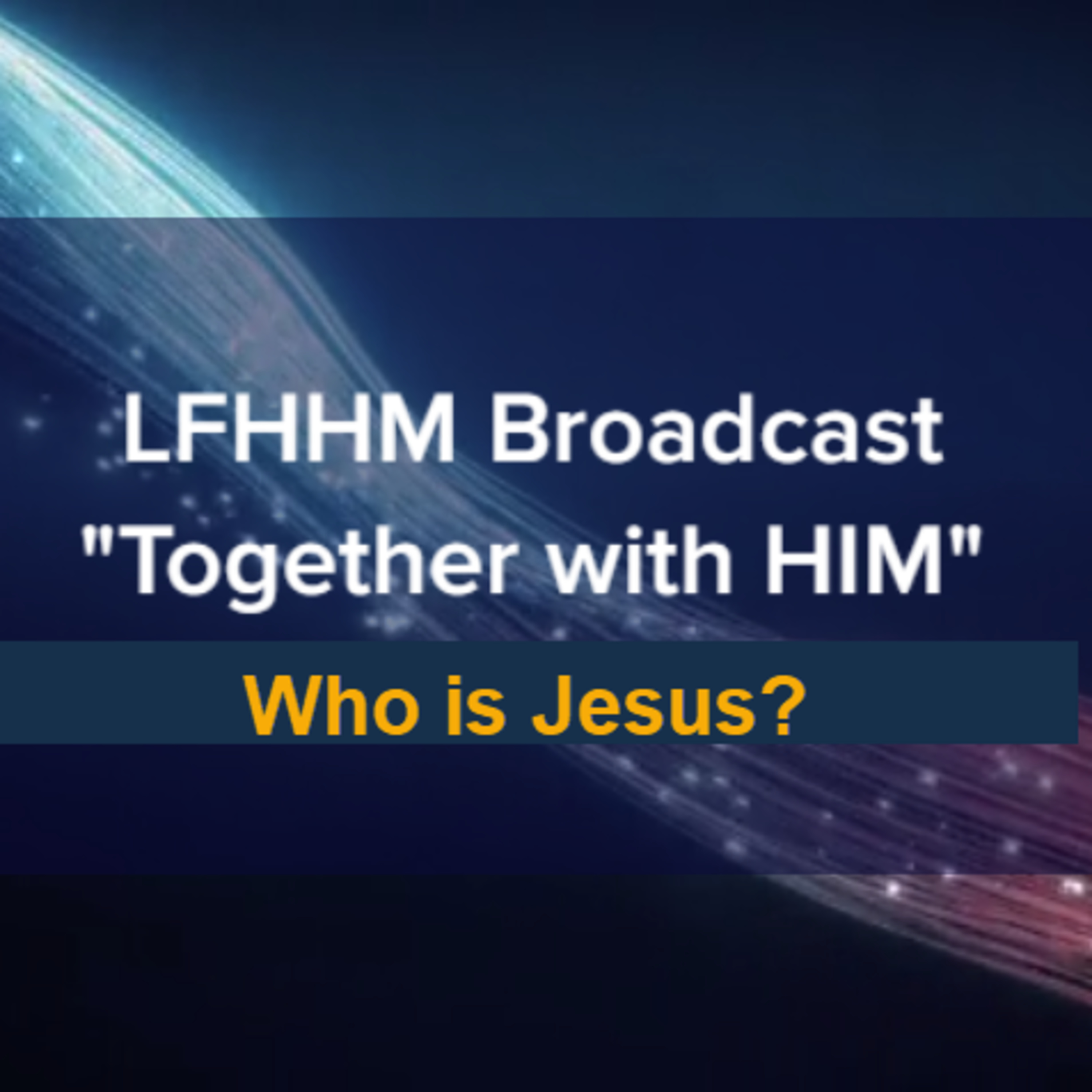 LFHHM Broadcast, \