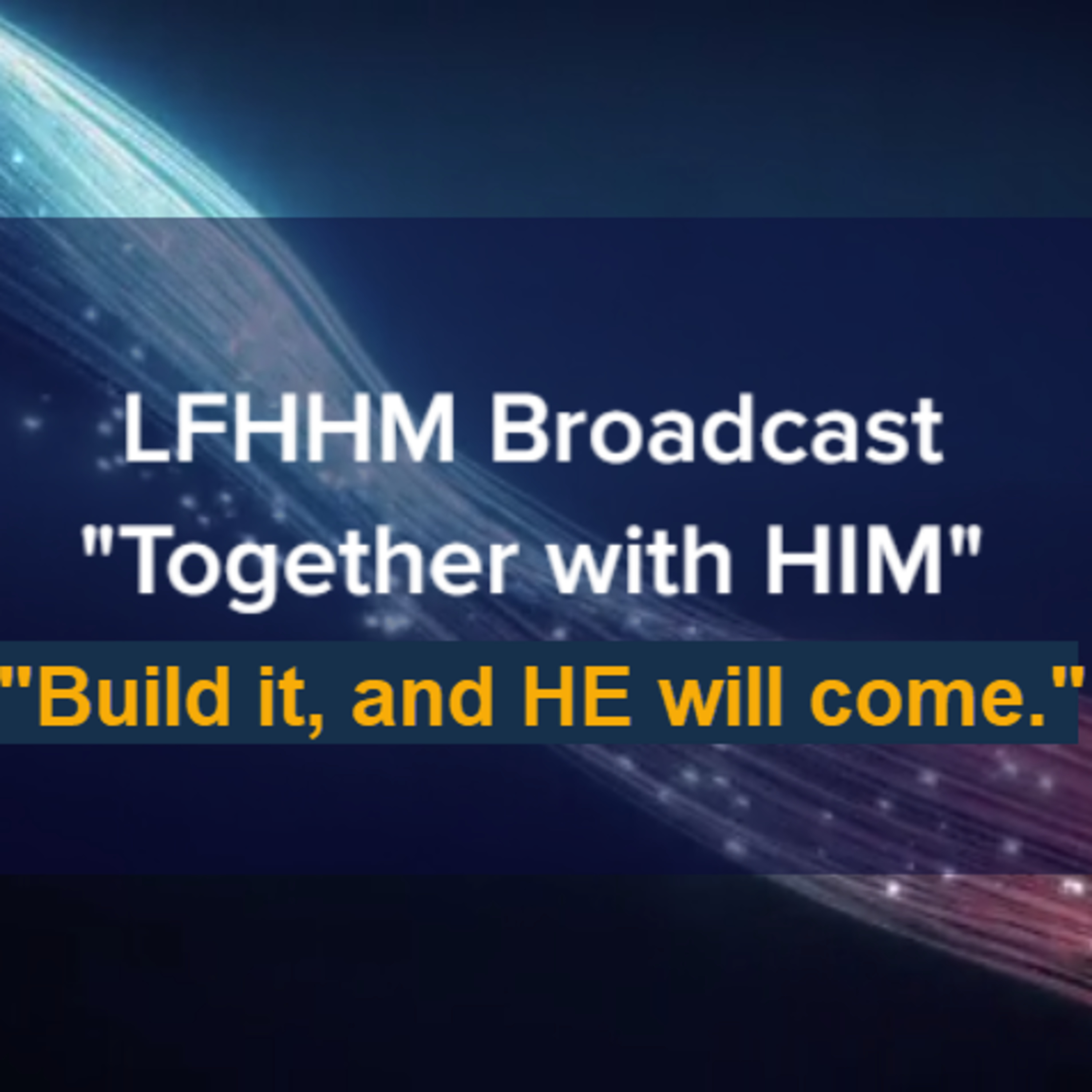 LFHHM Broadcast, \