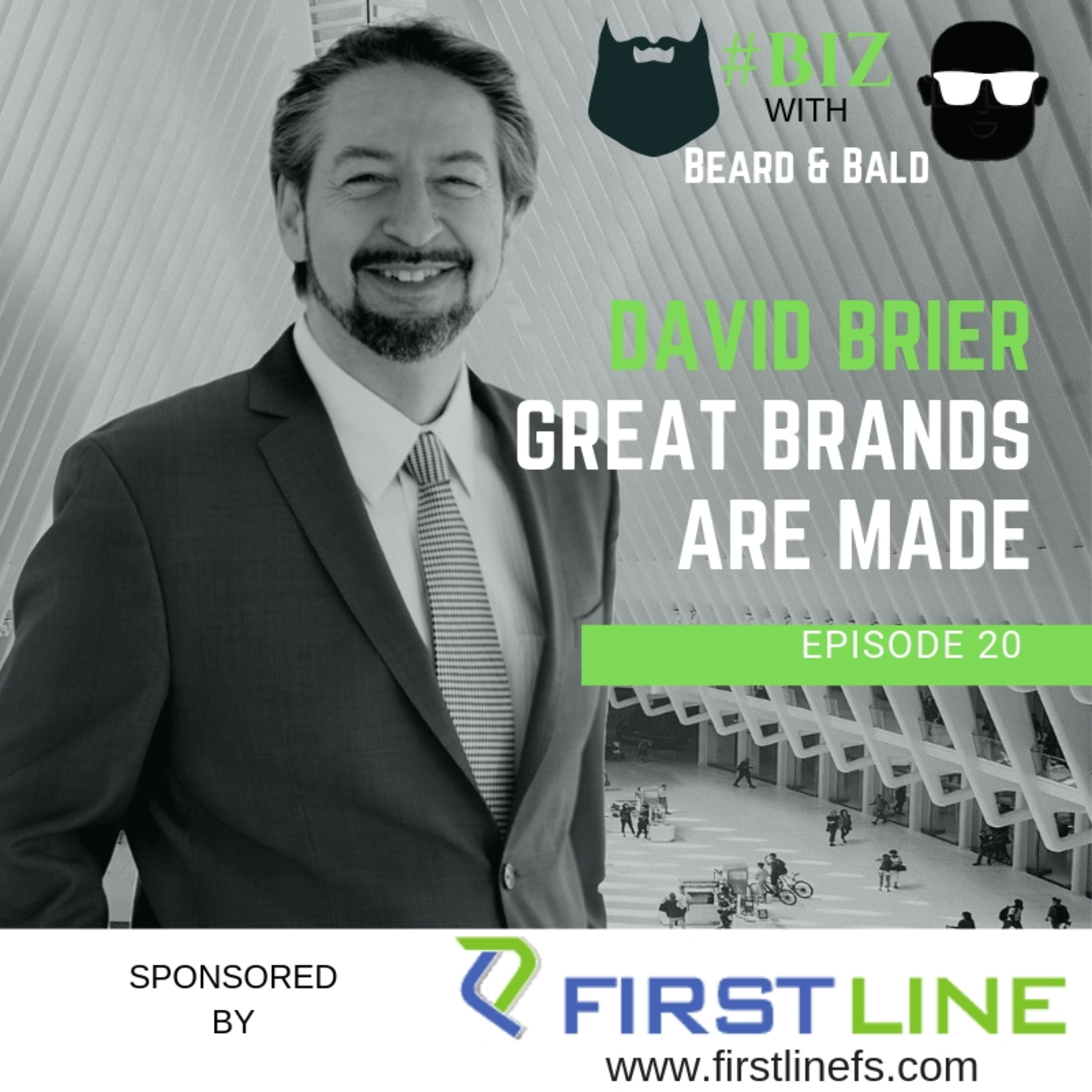 Episode #20: Great Brands are Made with Branding Genius David Brier episode artwork