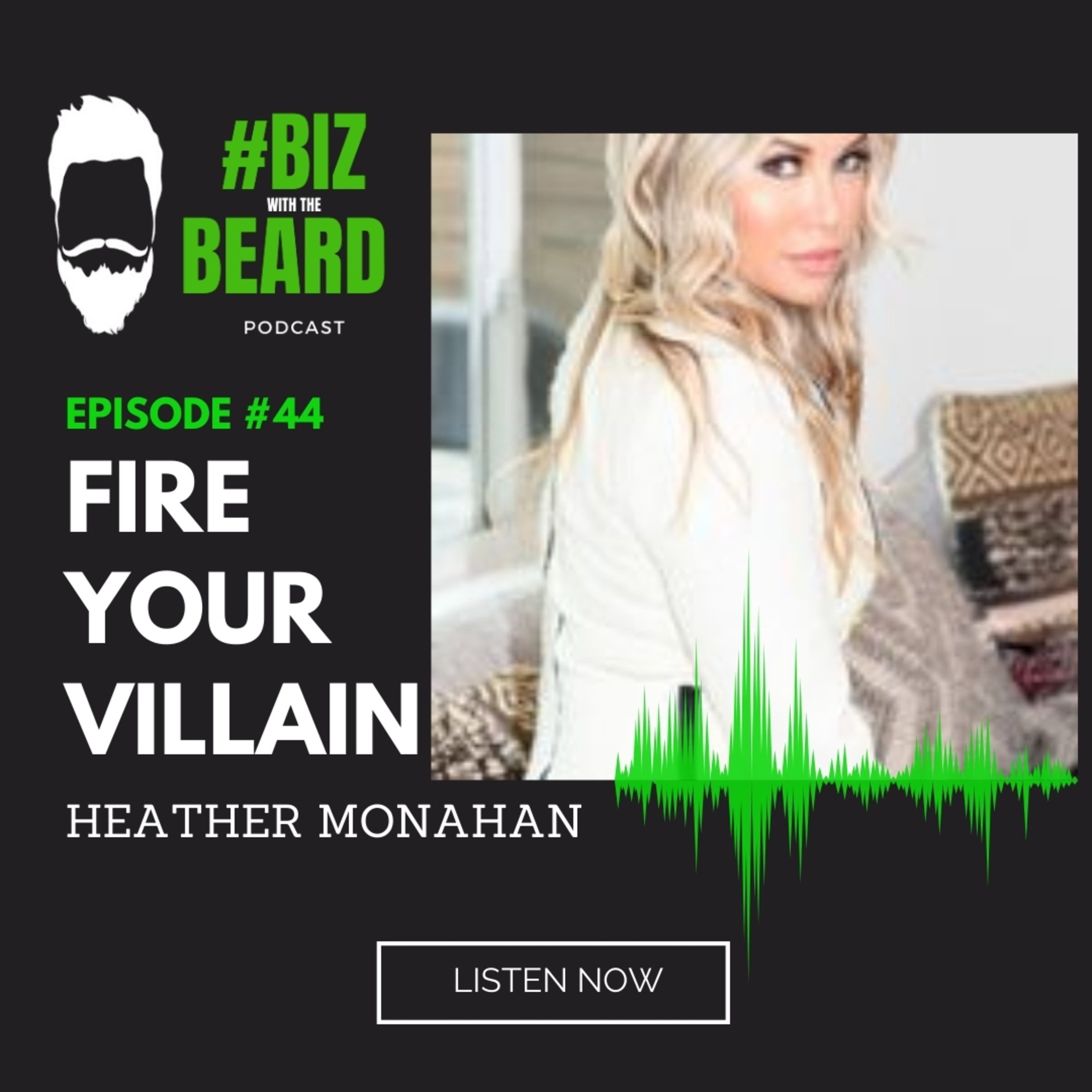 Episode #44: Fire Your Villain with the Confidence Creator, Heather Monahan episode artwork