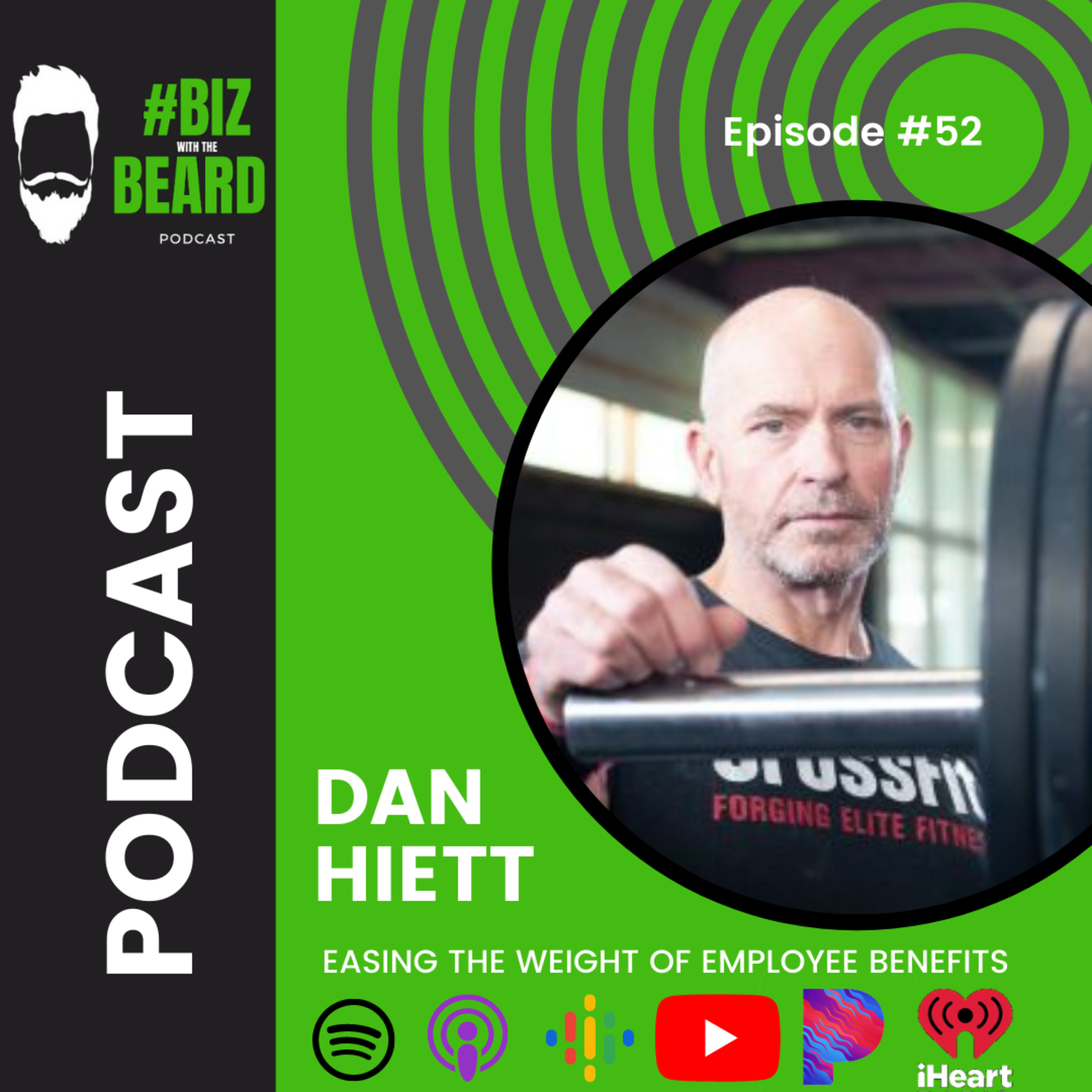 Episode #52: Easing the Weight of Employee Benefits with Insurance Expert Dan Hiett episode artwork