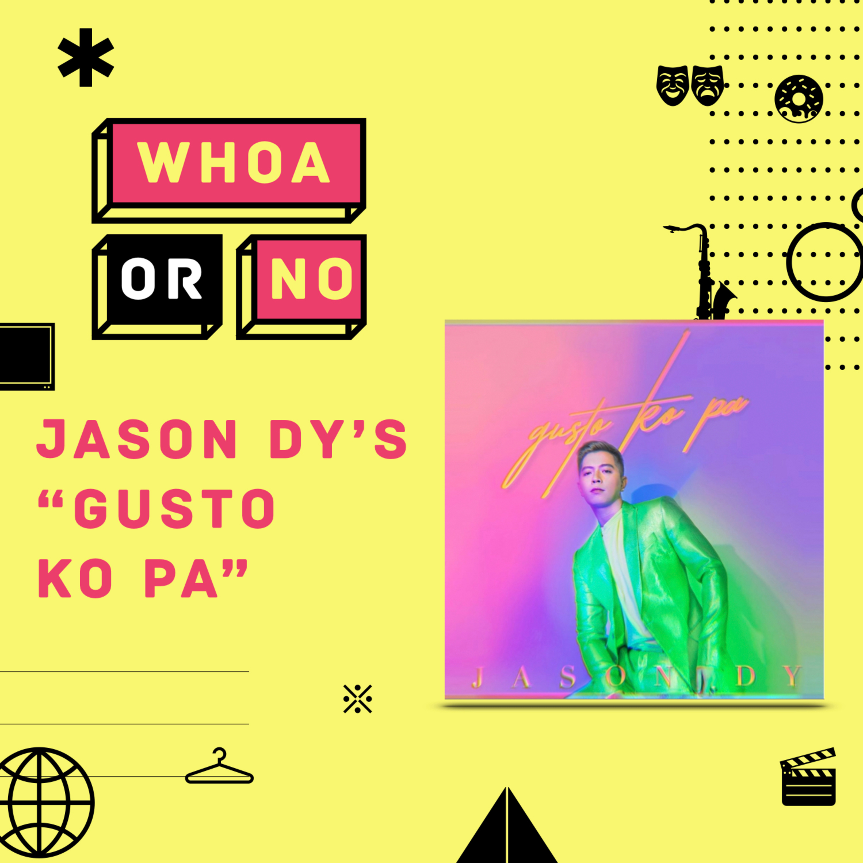 1.10: Jason Dy's "Gusto Ko Pa"