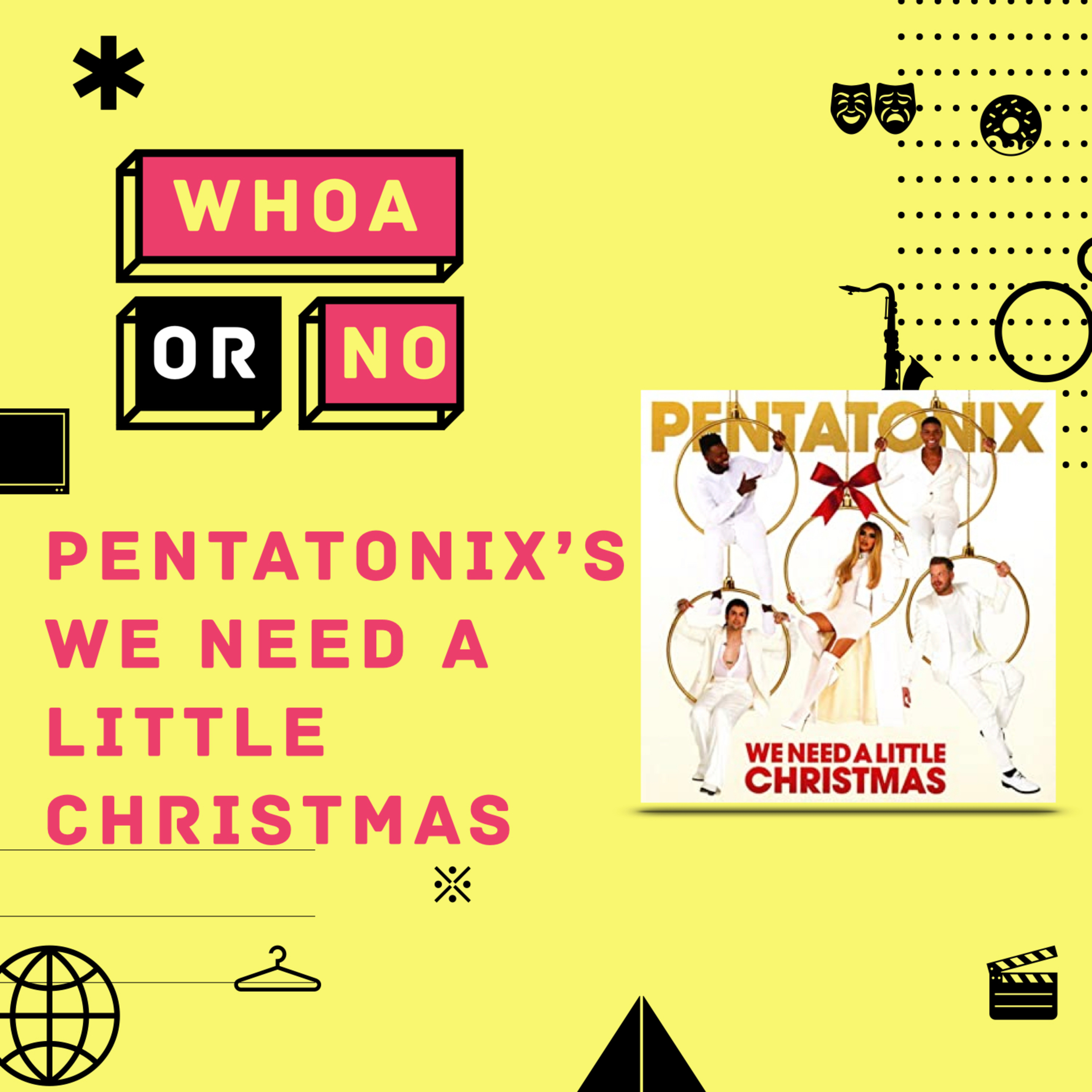 1.19 Pentatonix's "We Need A Little Christmas"