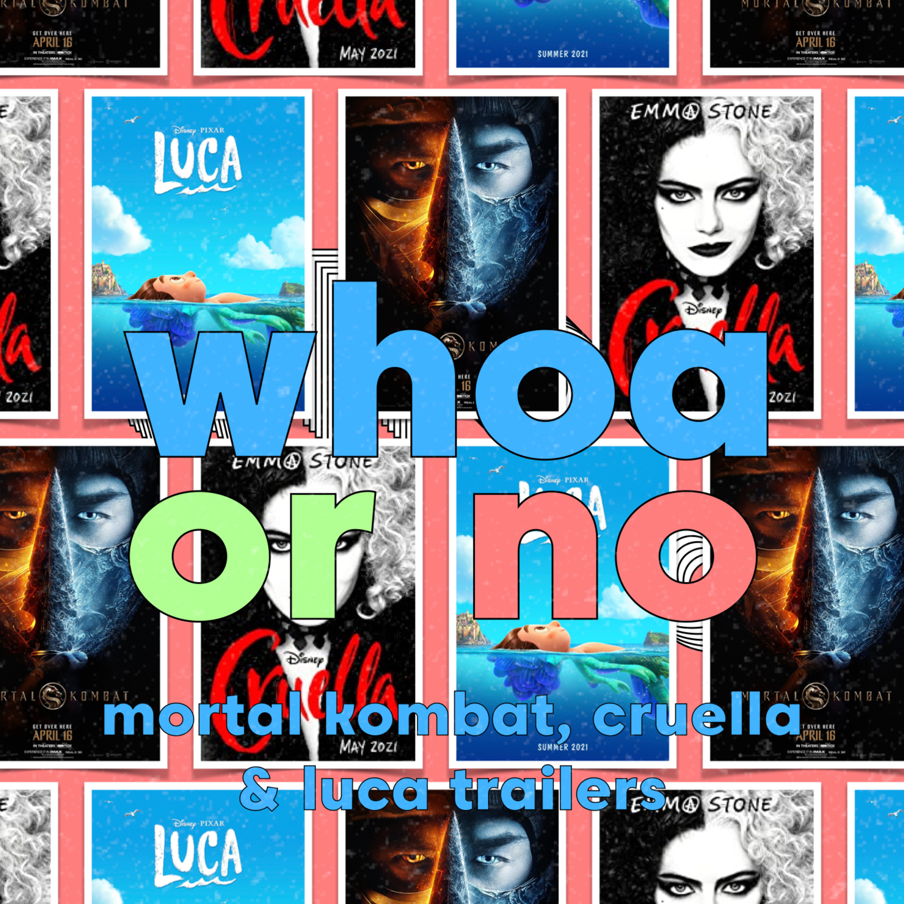 2.07 Mortal Kombat, Cruella, & Luca trailers