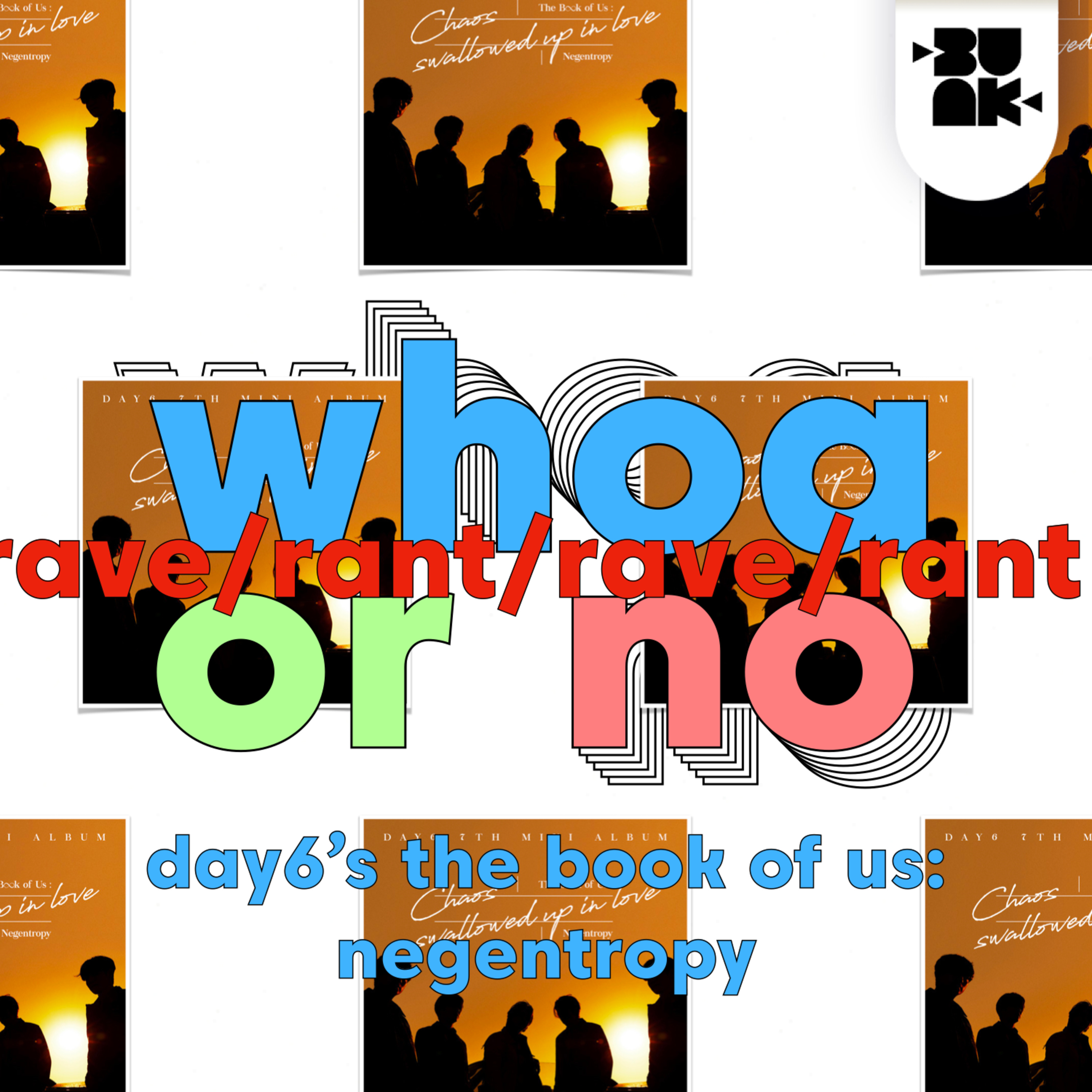 2.17 Rave/Rant: DAY6's "The Book of Us: Negentropy - Chaos swallowed up in love"