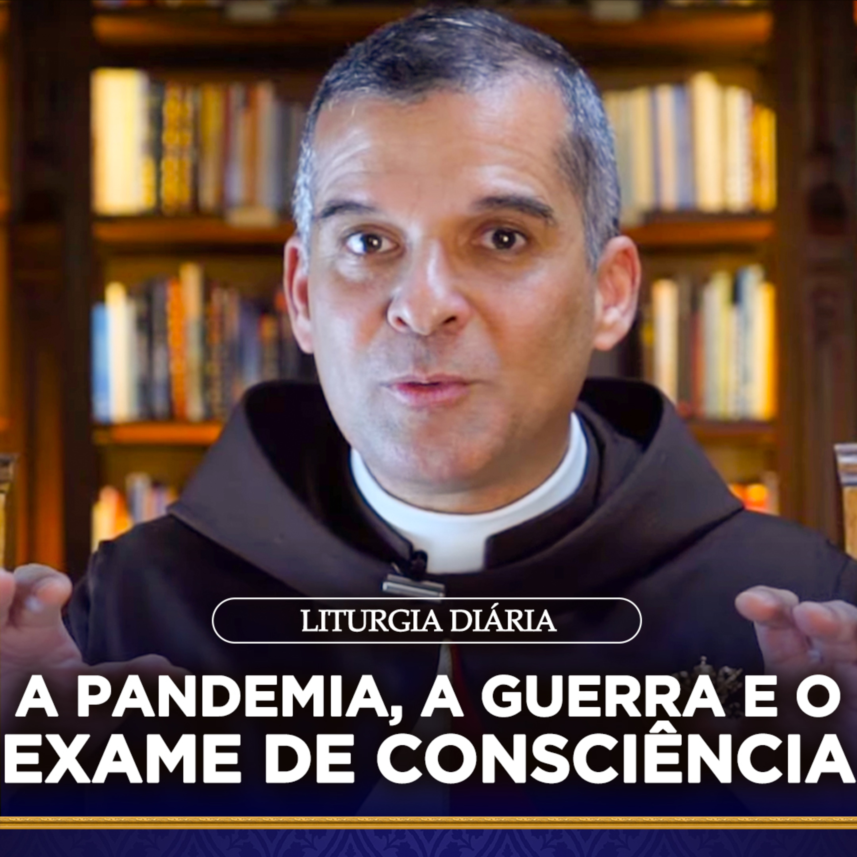 A pandemia, a guerra e o EXAME DE CONSCIÊNCIA | Liturgia Diária - Pe. Alex ( 20 mar 2022) episode artwork