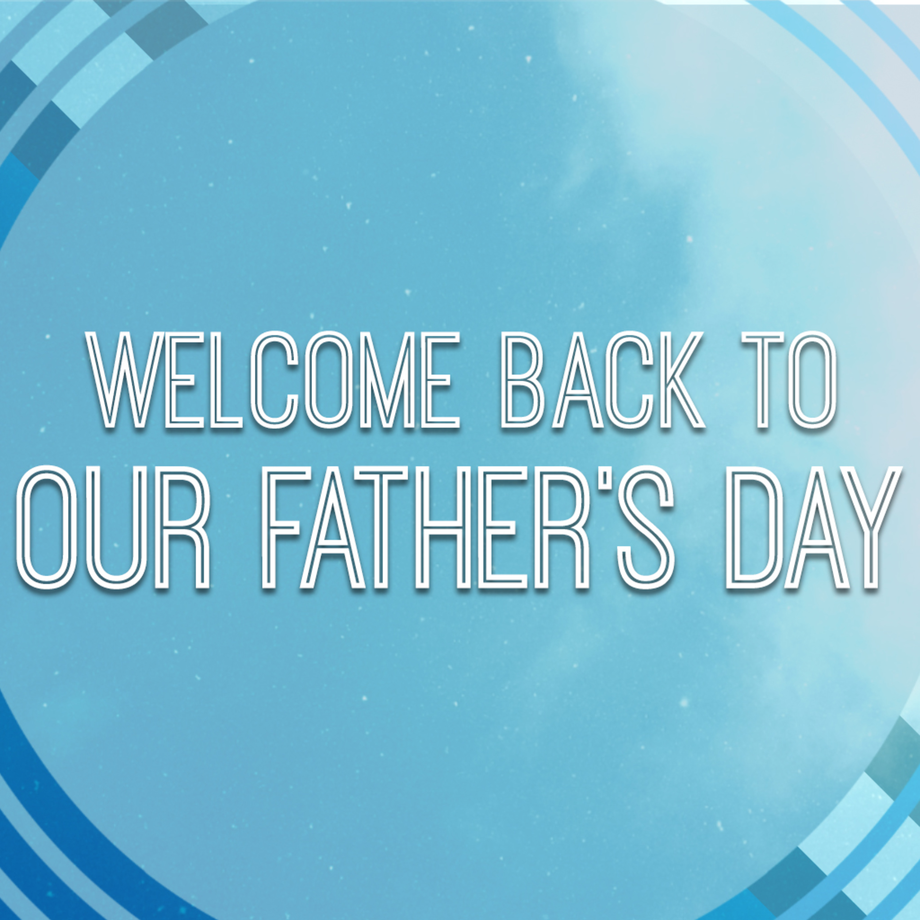 Welcome Back to Our Father's Day episode artwork