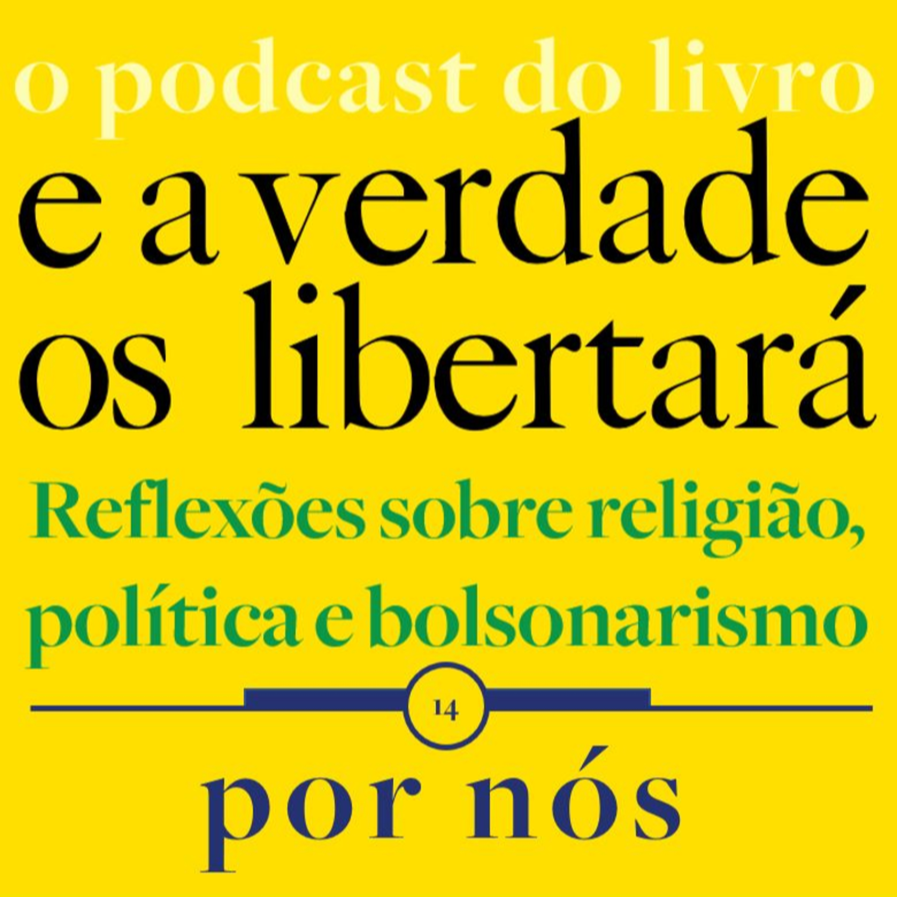 E a verdade os libertará