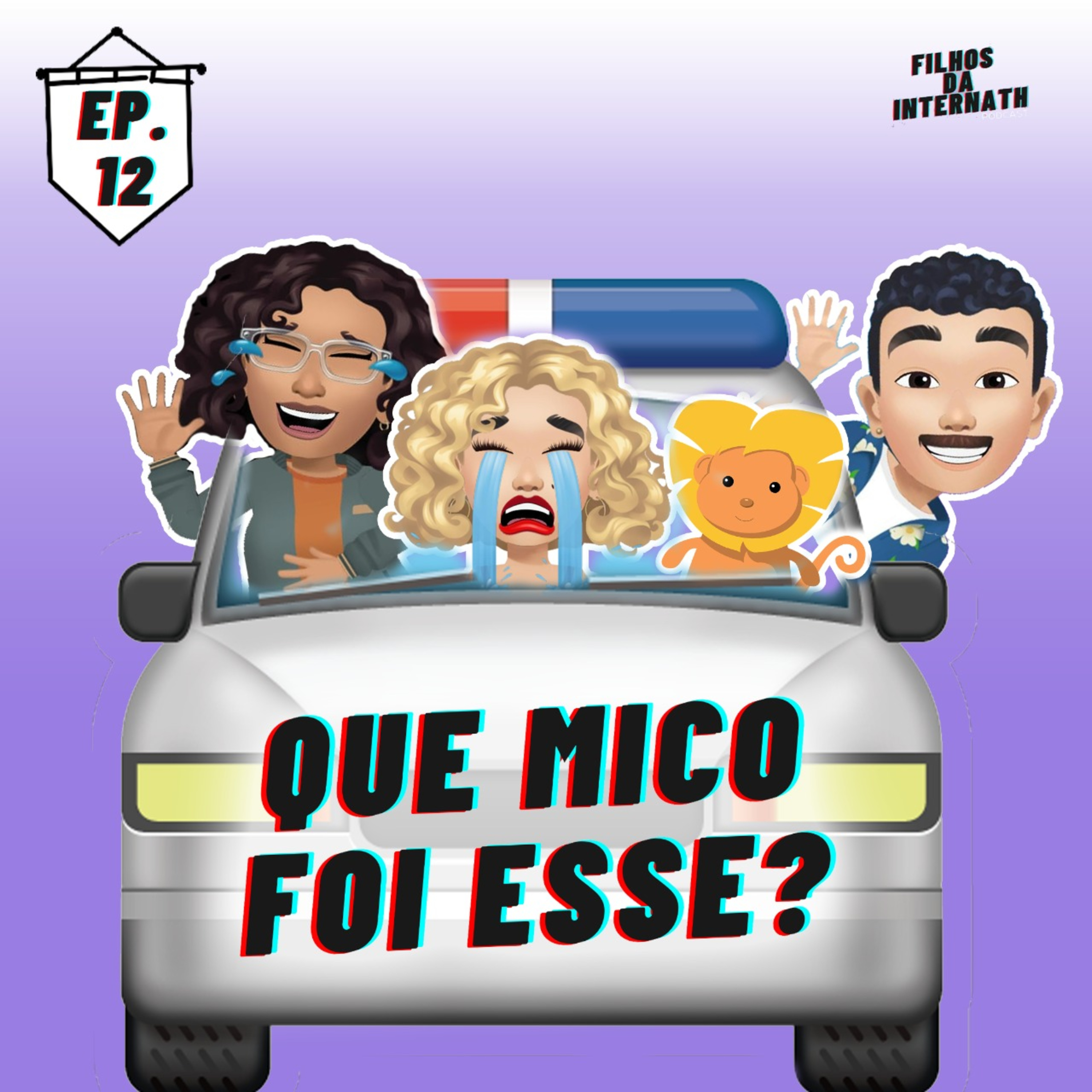 #12 - Que mico foi esse? episode artwork