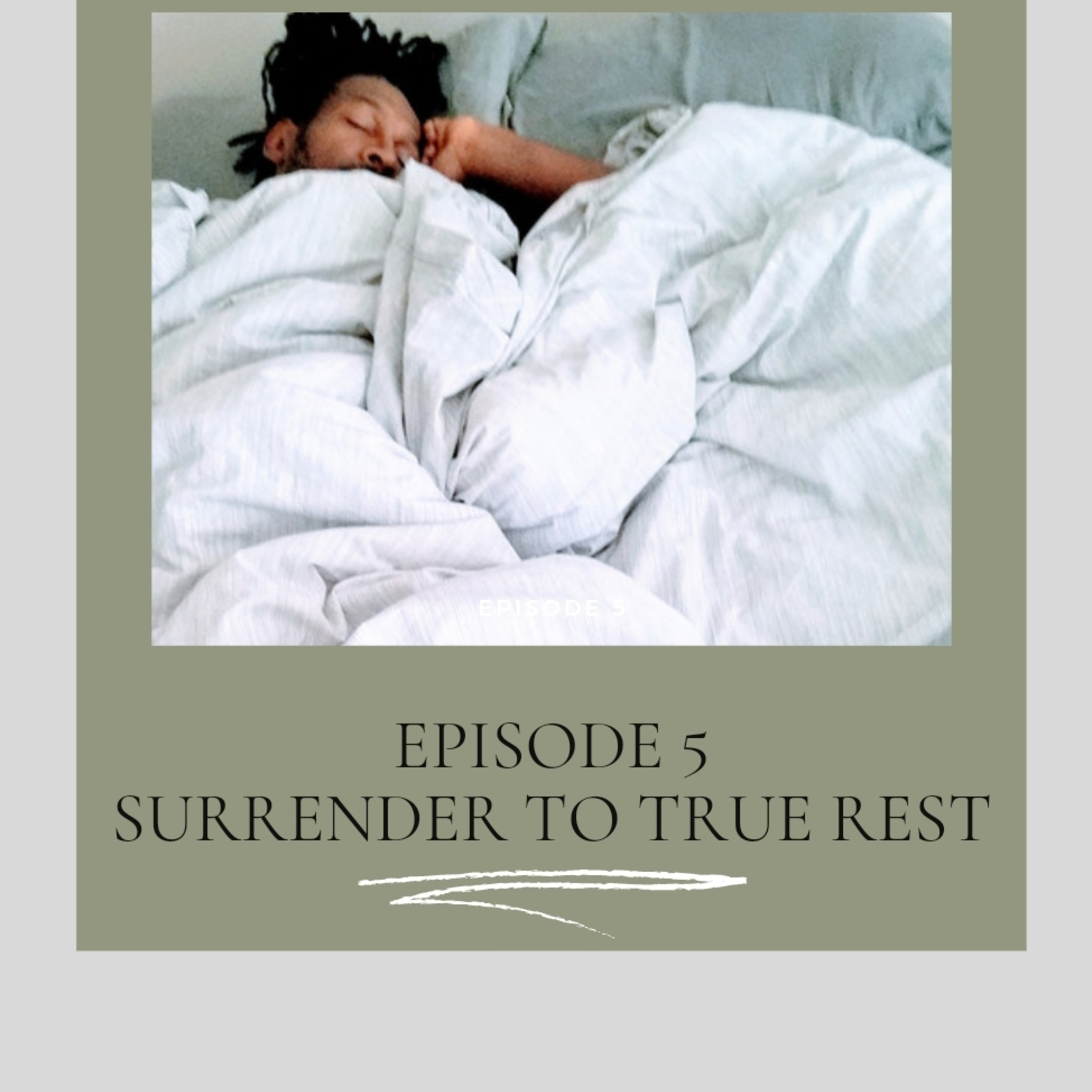 Surrender to True Rest episode artwork