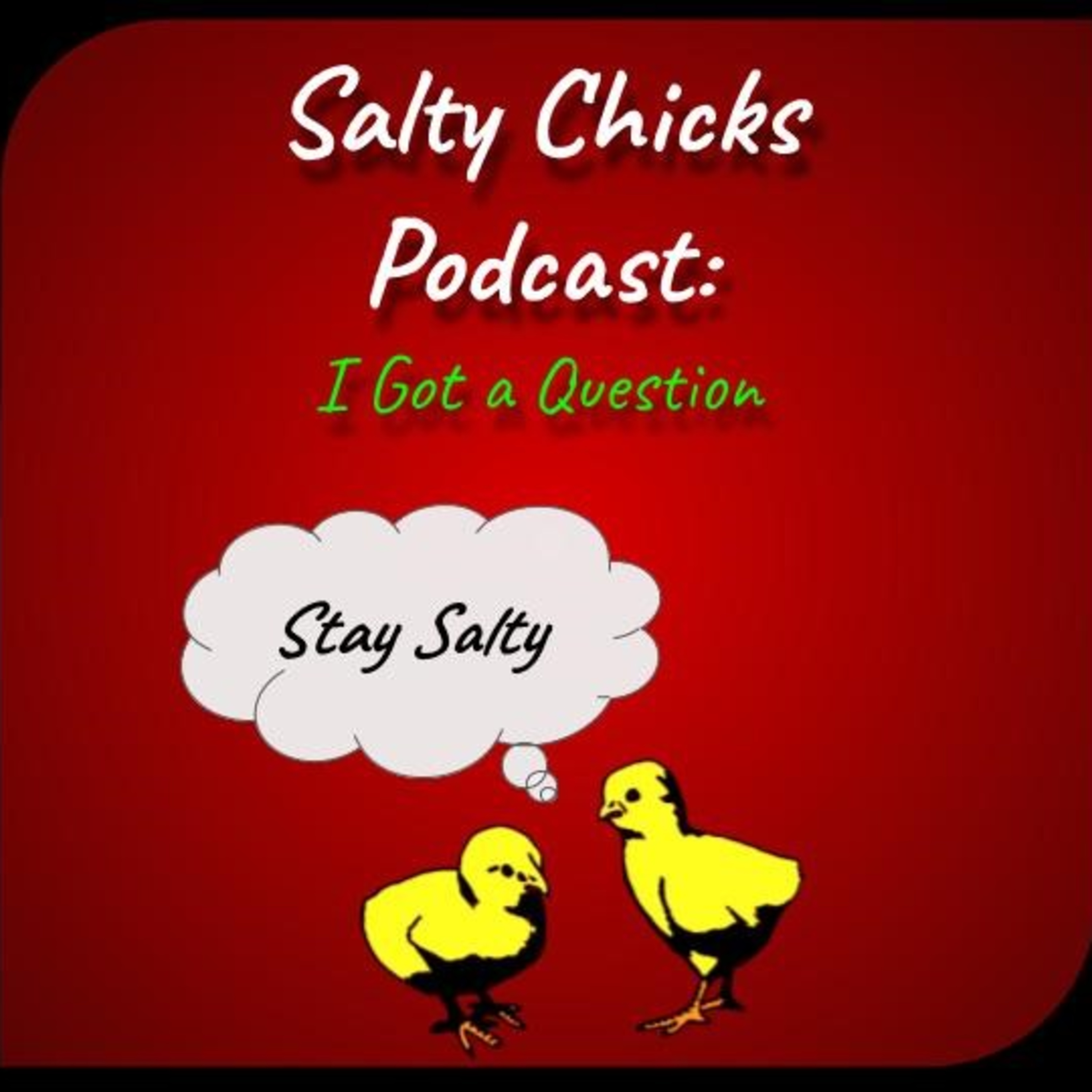 Salty Chicks