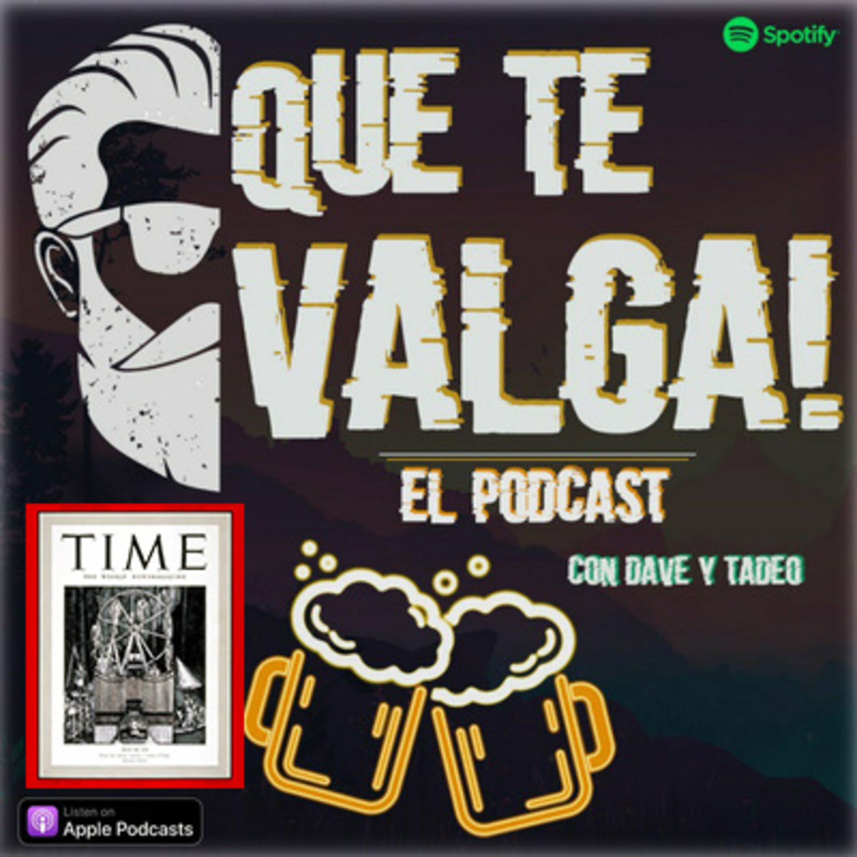 Que te Valga! | El Podcast, con Dave y Tadeo
