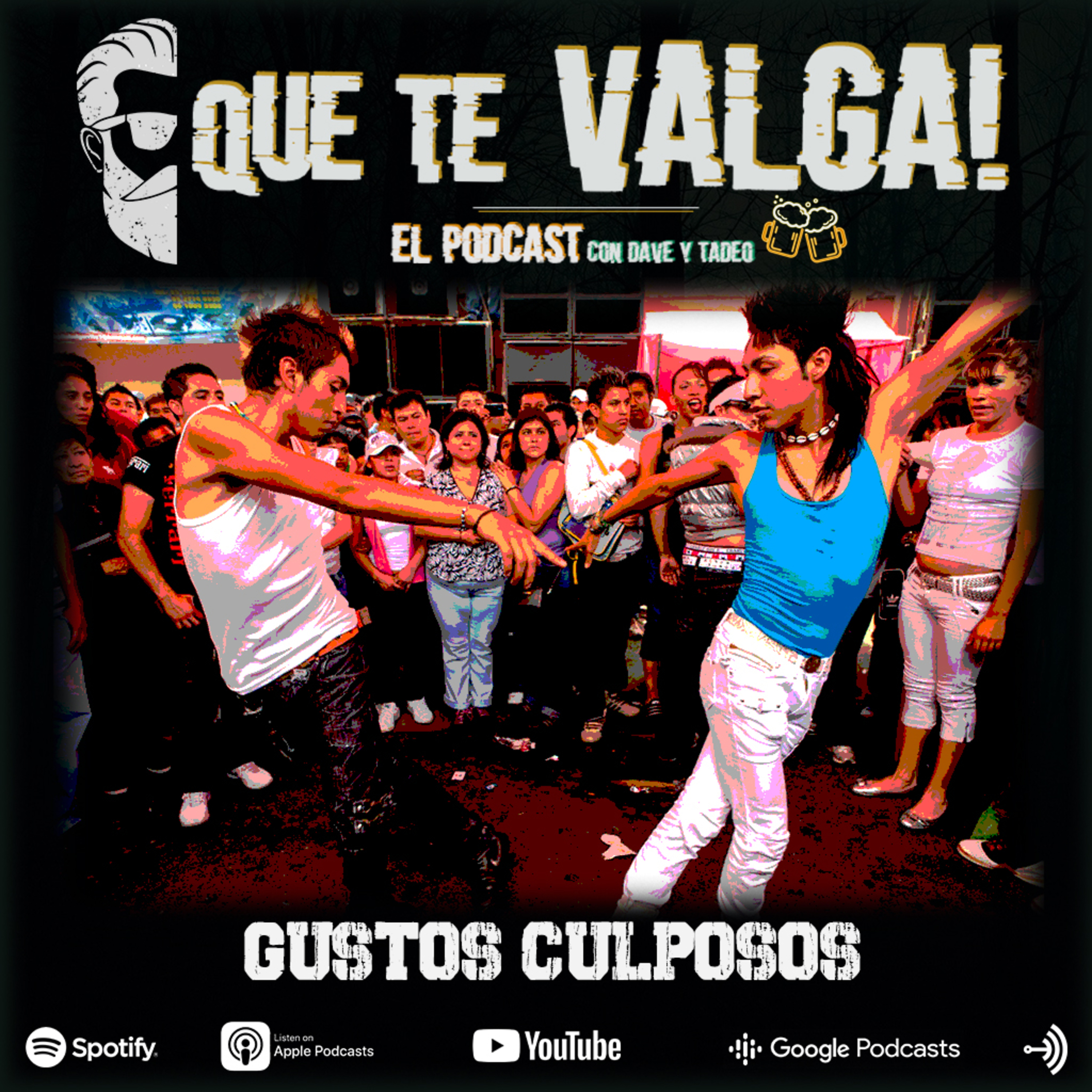 Que te Valga! | El Podcast, con Dave y Tadeo