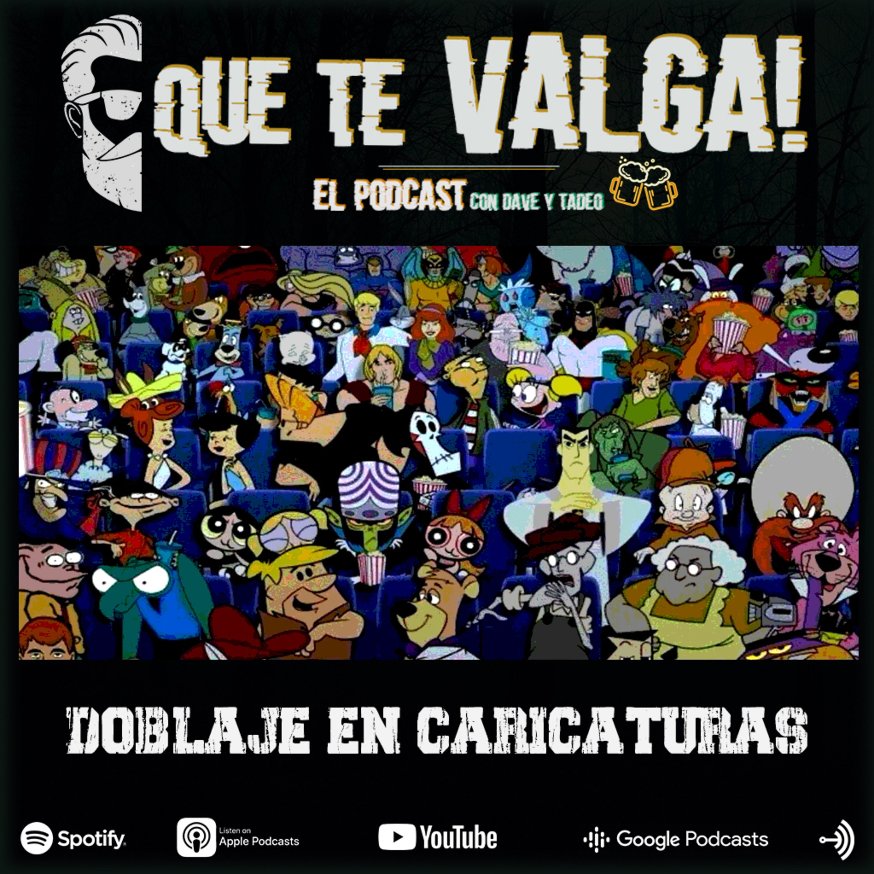 Que te Valga! | El Podcast, con Dave y Tadeo