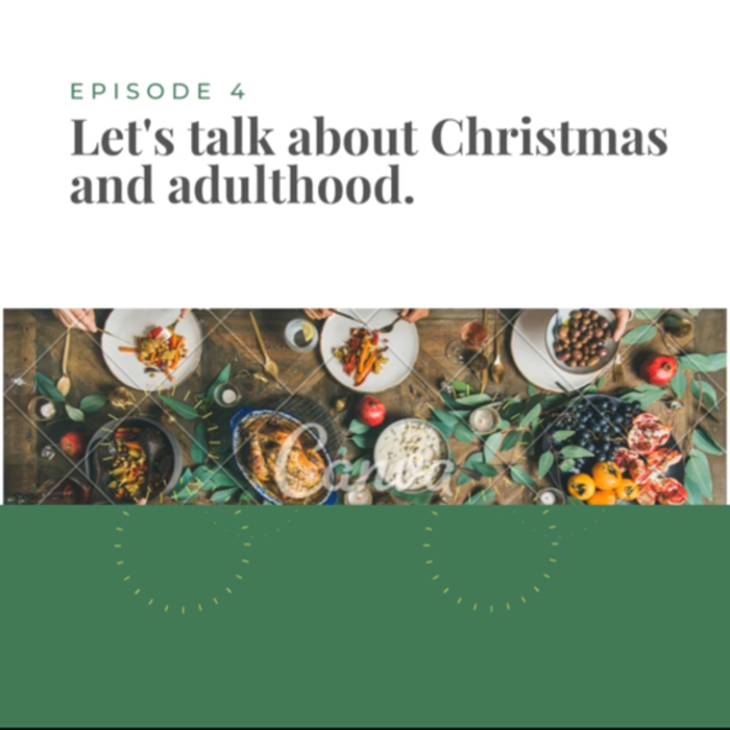Season 1 Episode 04: Let's talk about Christmas and Adulthood.
