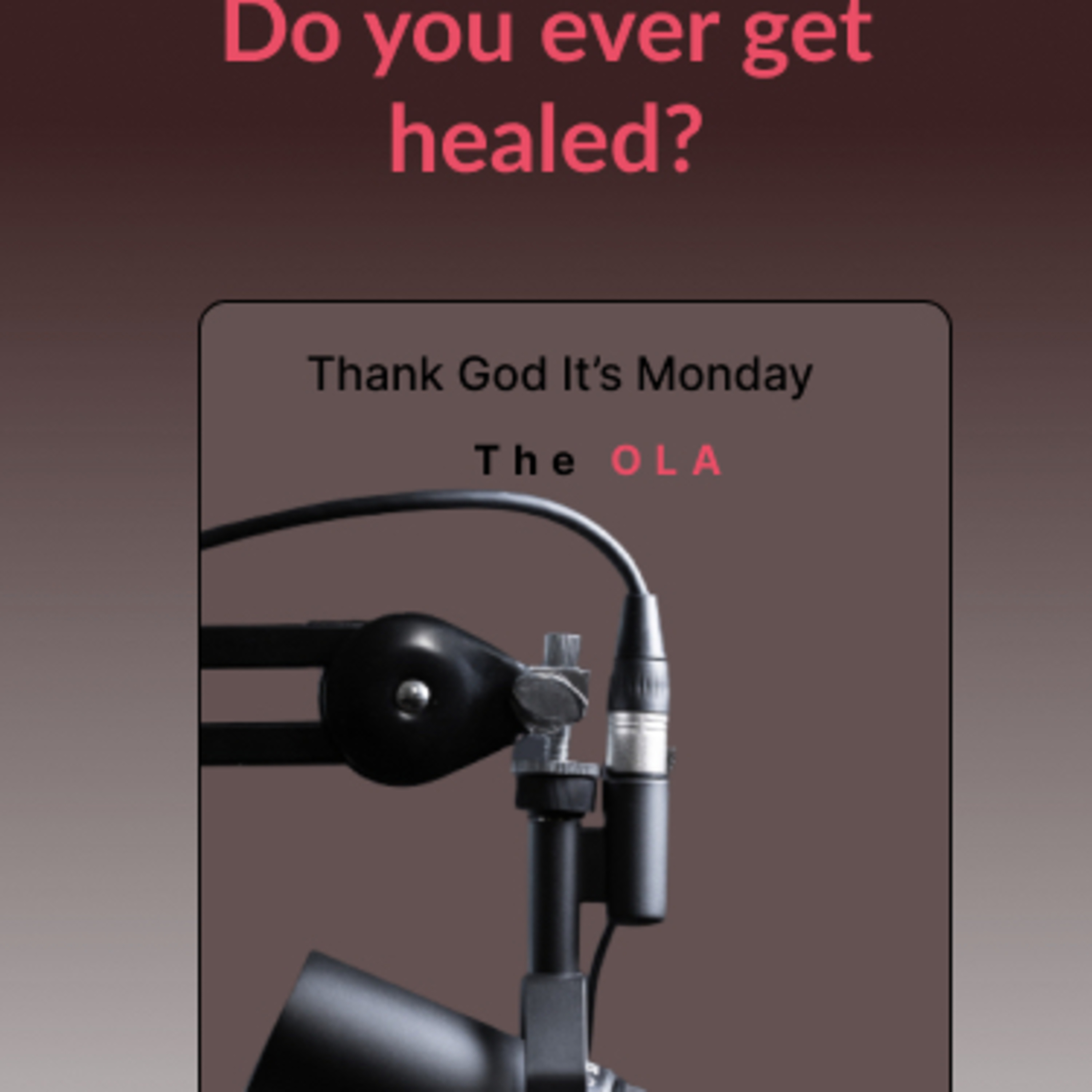 Season 2 Episode 1: Do you ever get healed?