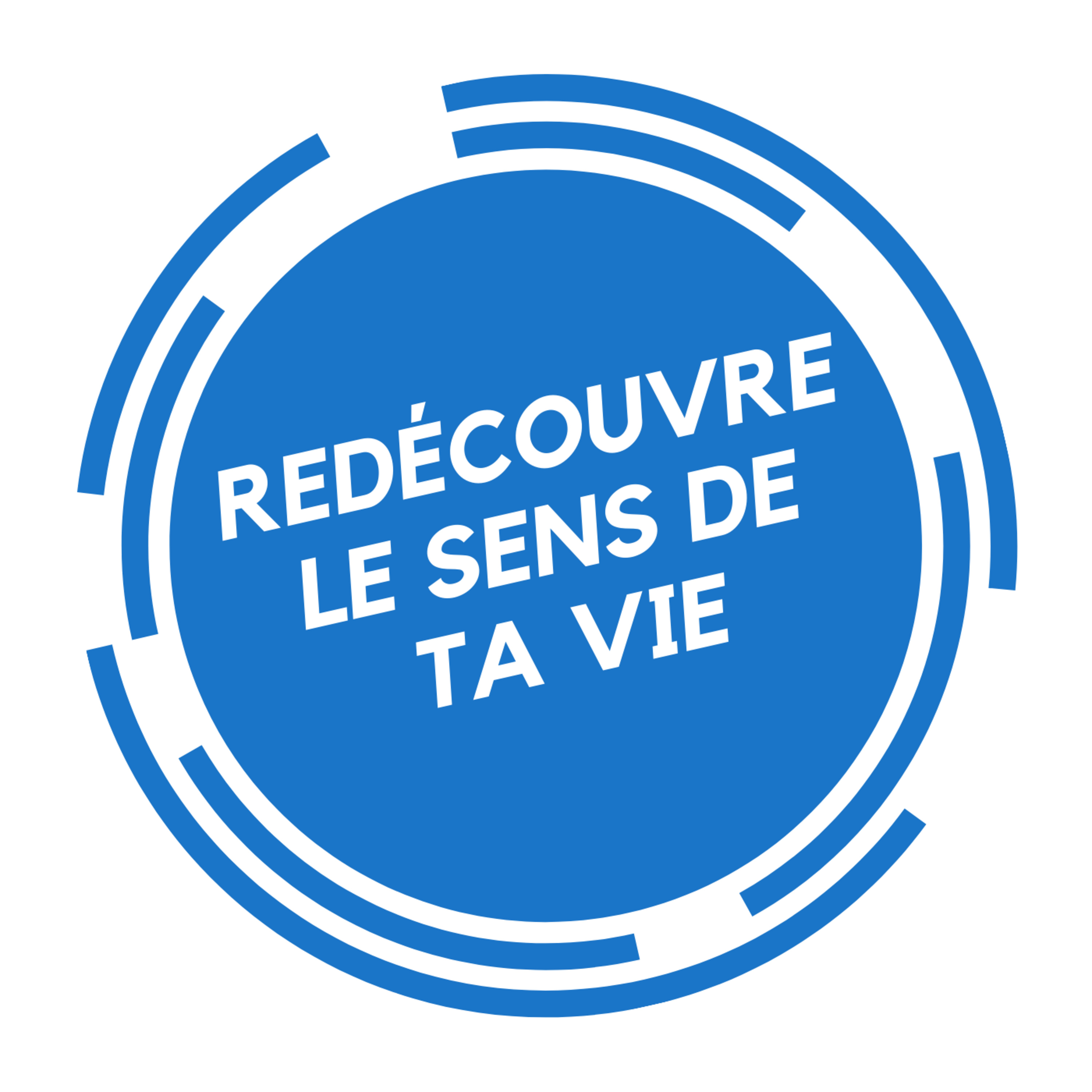 Redécouvre le sens de ta vie