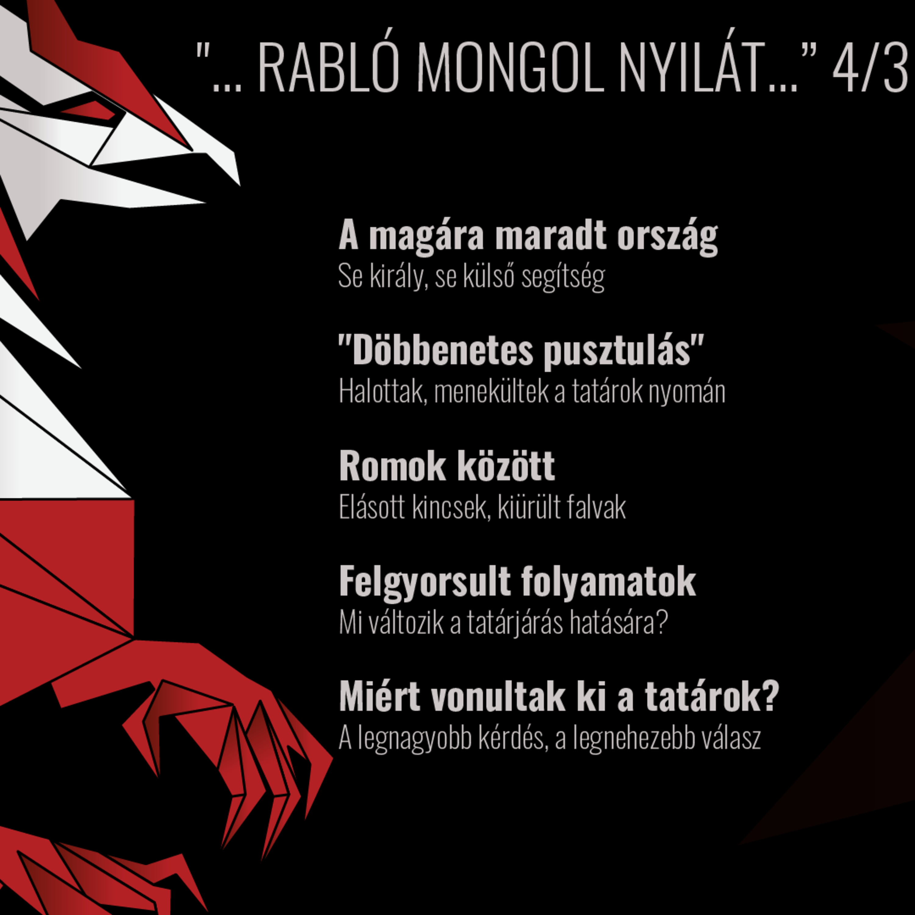 "...rabló mongol nyilát..." 4/3 episode artwork