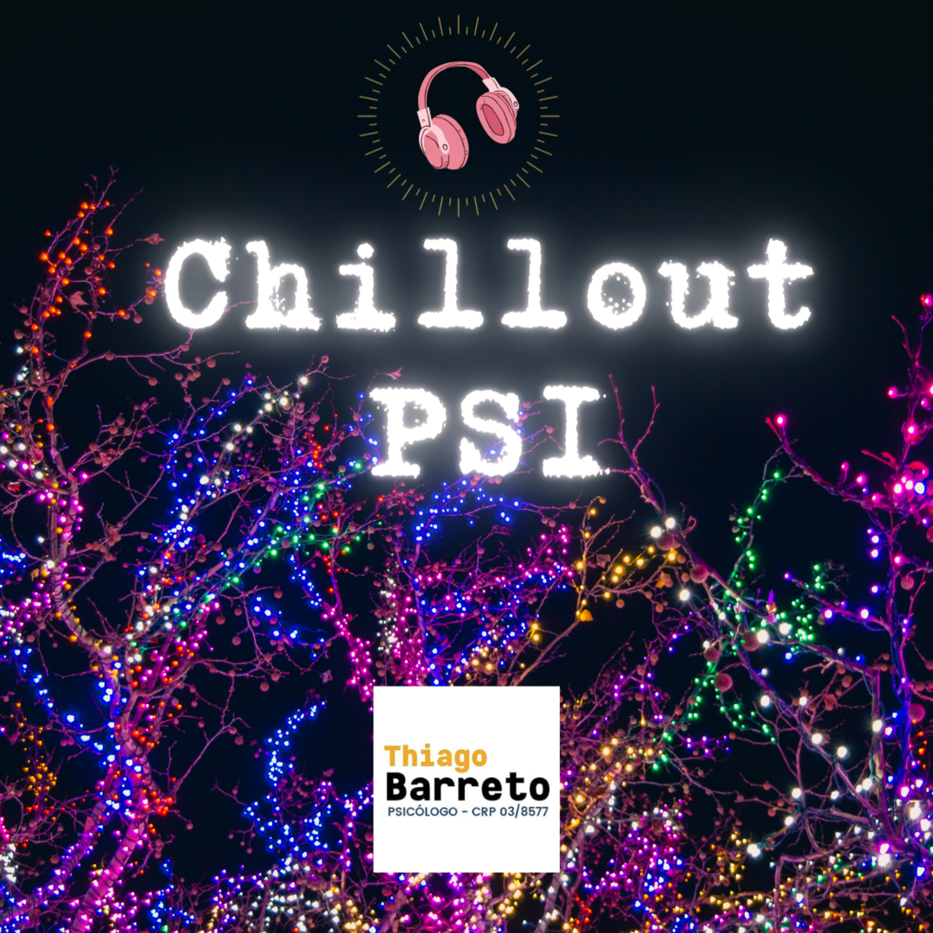 Chillout Psi: uma consciência comportamental
