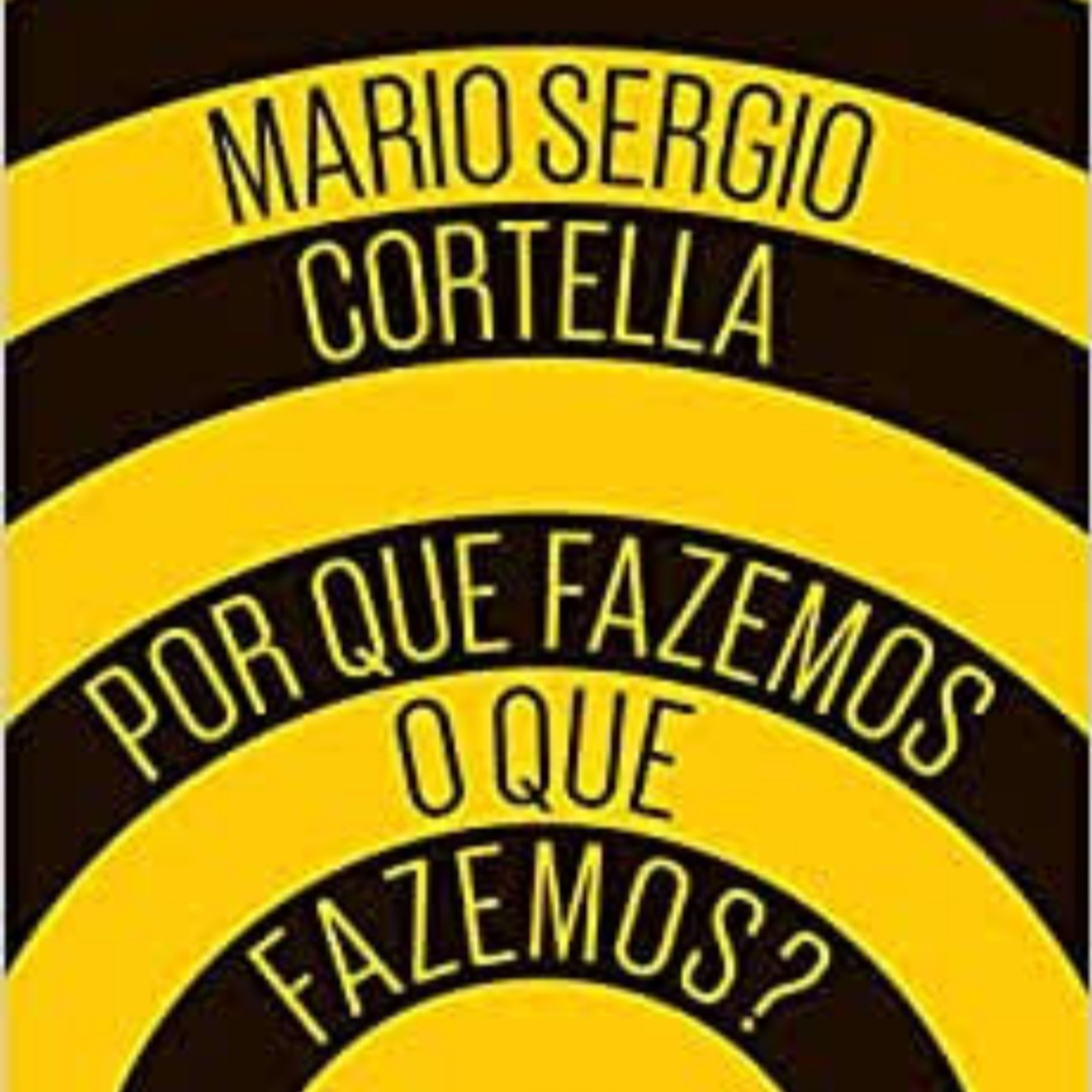 01. Porque fazemos o que fazemos ? Introdução e A importância do propósito. episode artwork