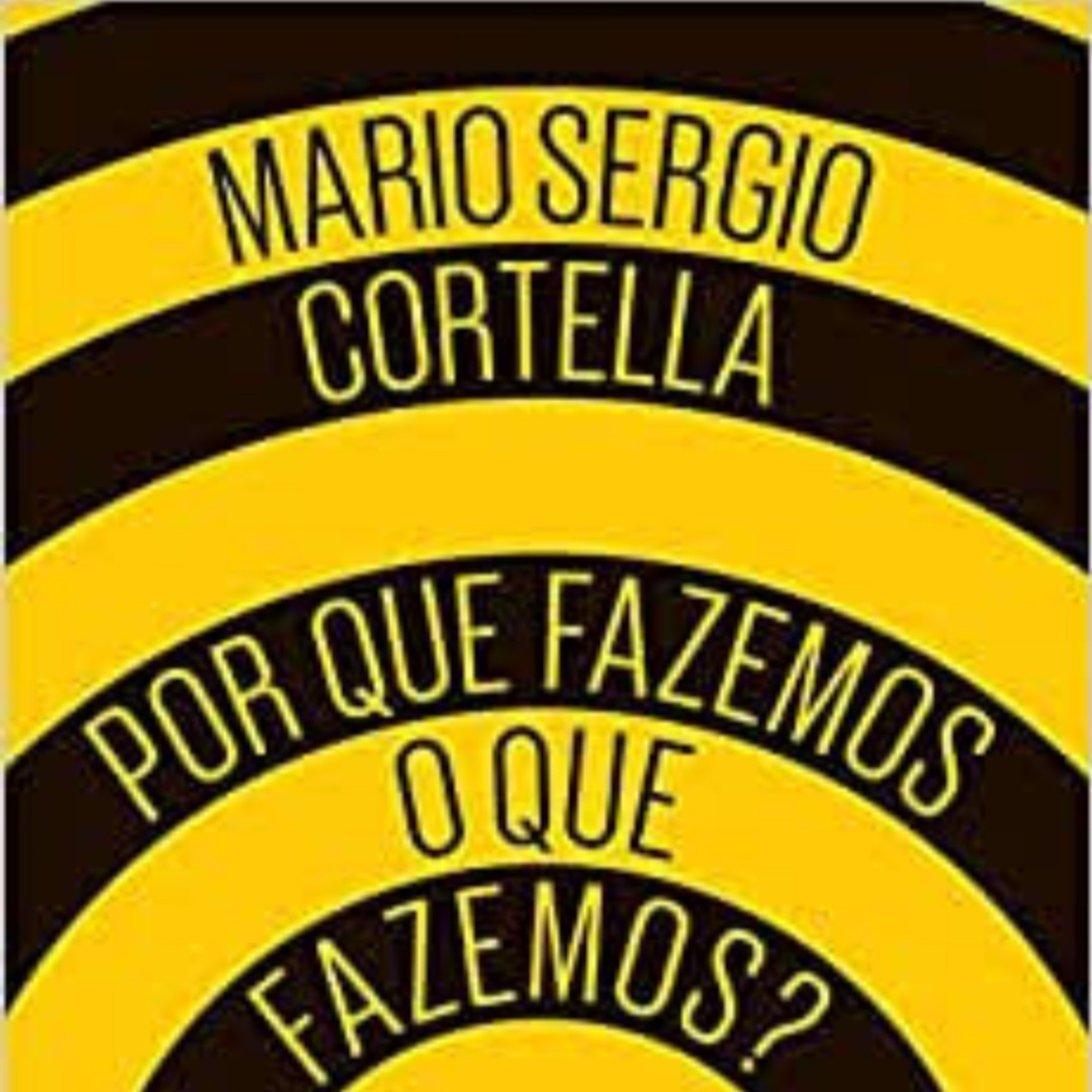 06. Porque fazemos o que fazemos? A origem da motivação; O que mais desmotiva. episode artwork